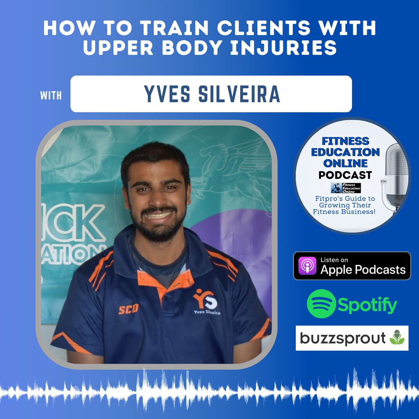 Ep 262: How to train clients with upper body injuries with Yves Silveira
