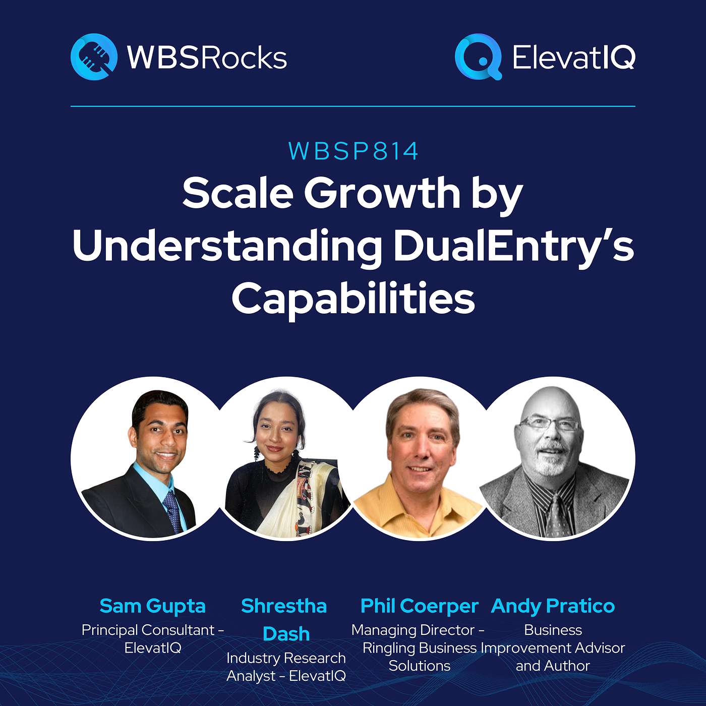 WBSP814: Scale Growth by Understanding DualEntry’s Capabilities, an Objective Panel Review - Part I WBSP814: Scale Growth by Understanding DualEntry’s Capabilities, an Objective Panel Review - Part I