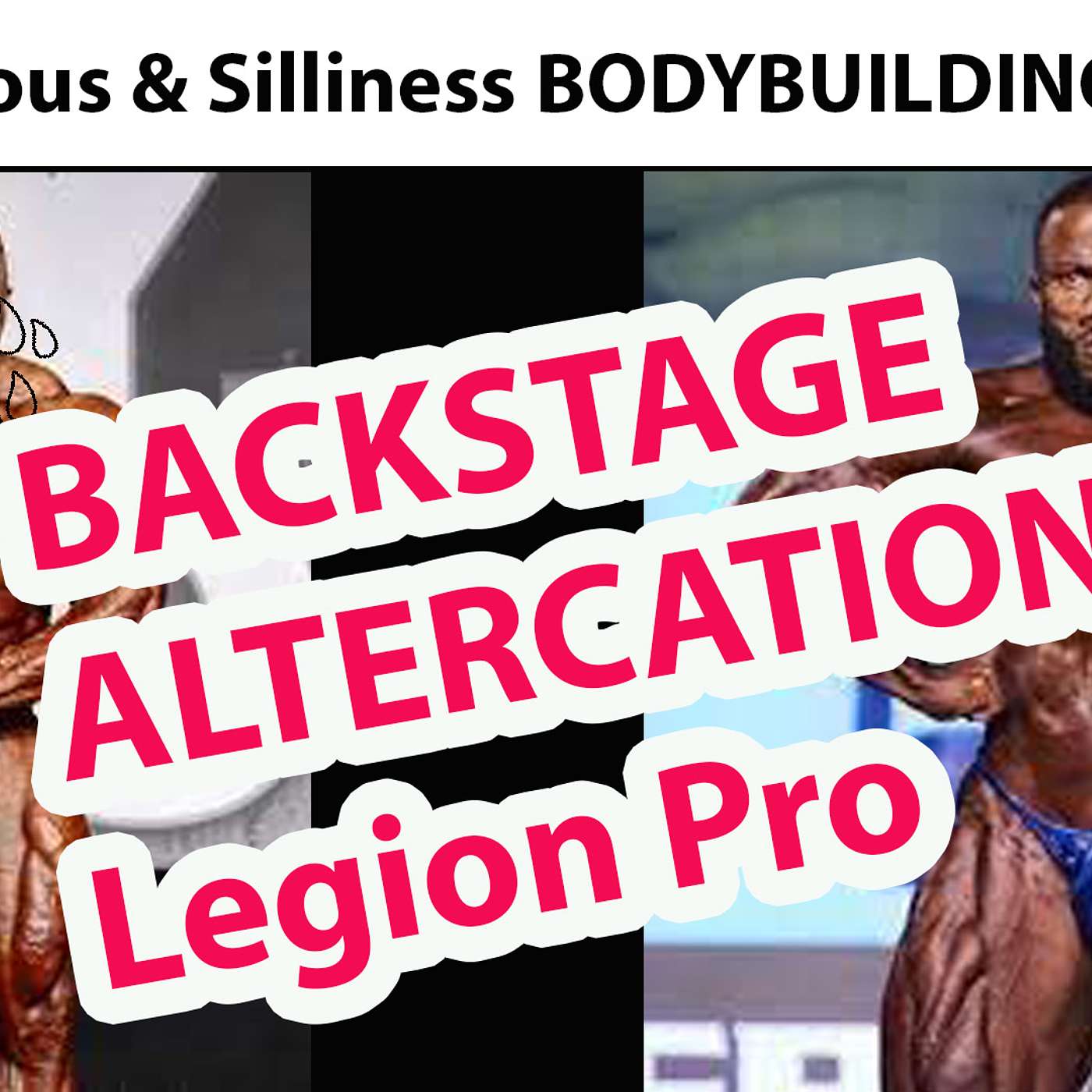 Altercation BACKSTAGE at the IFBB Pro Legion 2023 Charles Griffen & Justin Rodriguez Bodybuilding episode artwork