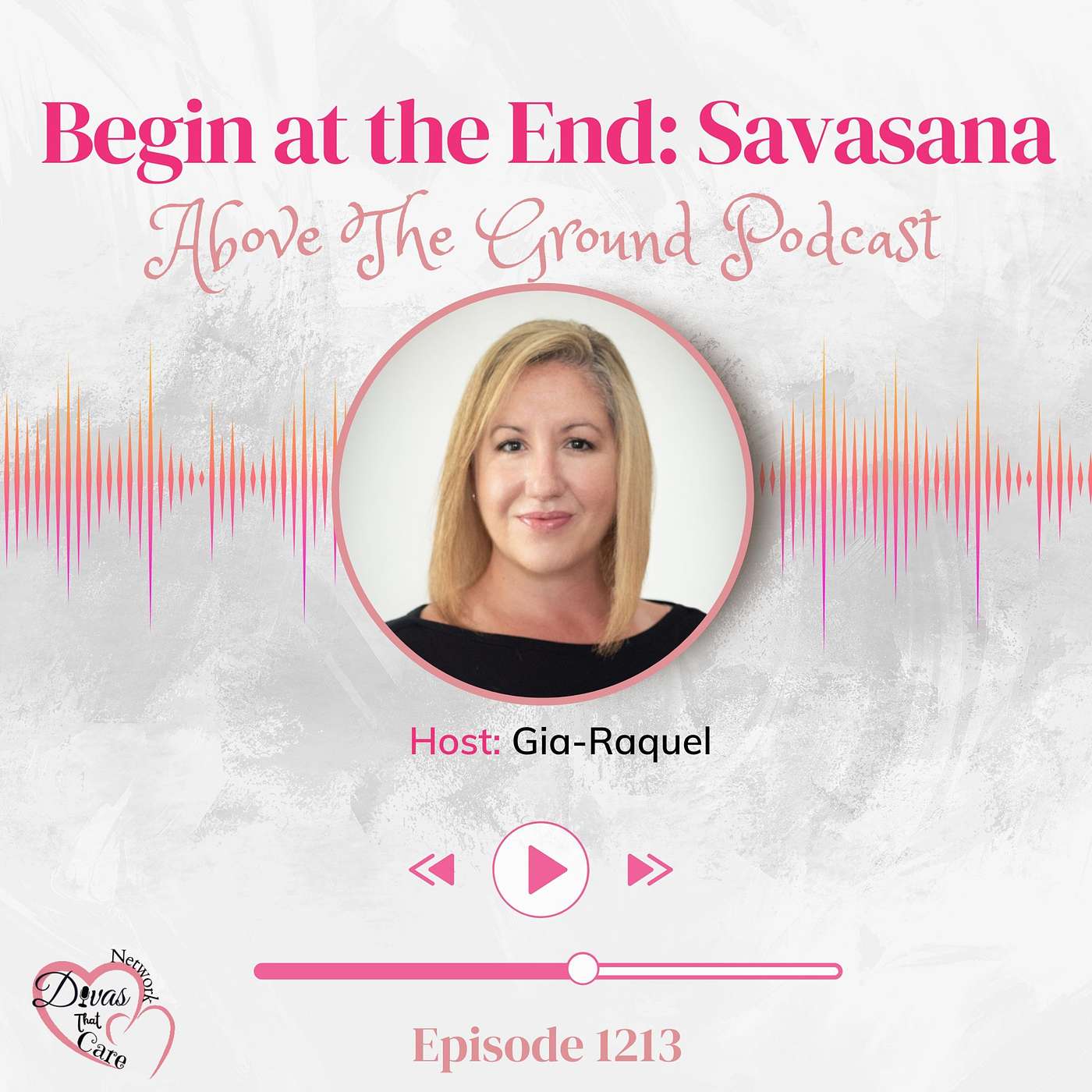 Begin At The End: Savasana episode artwork