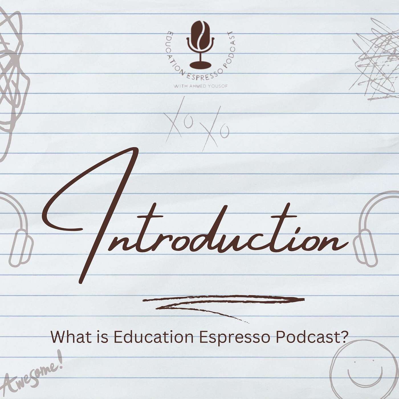 Welcome to Education Espresso Podcast