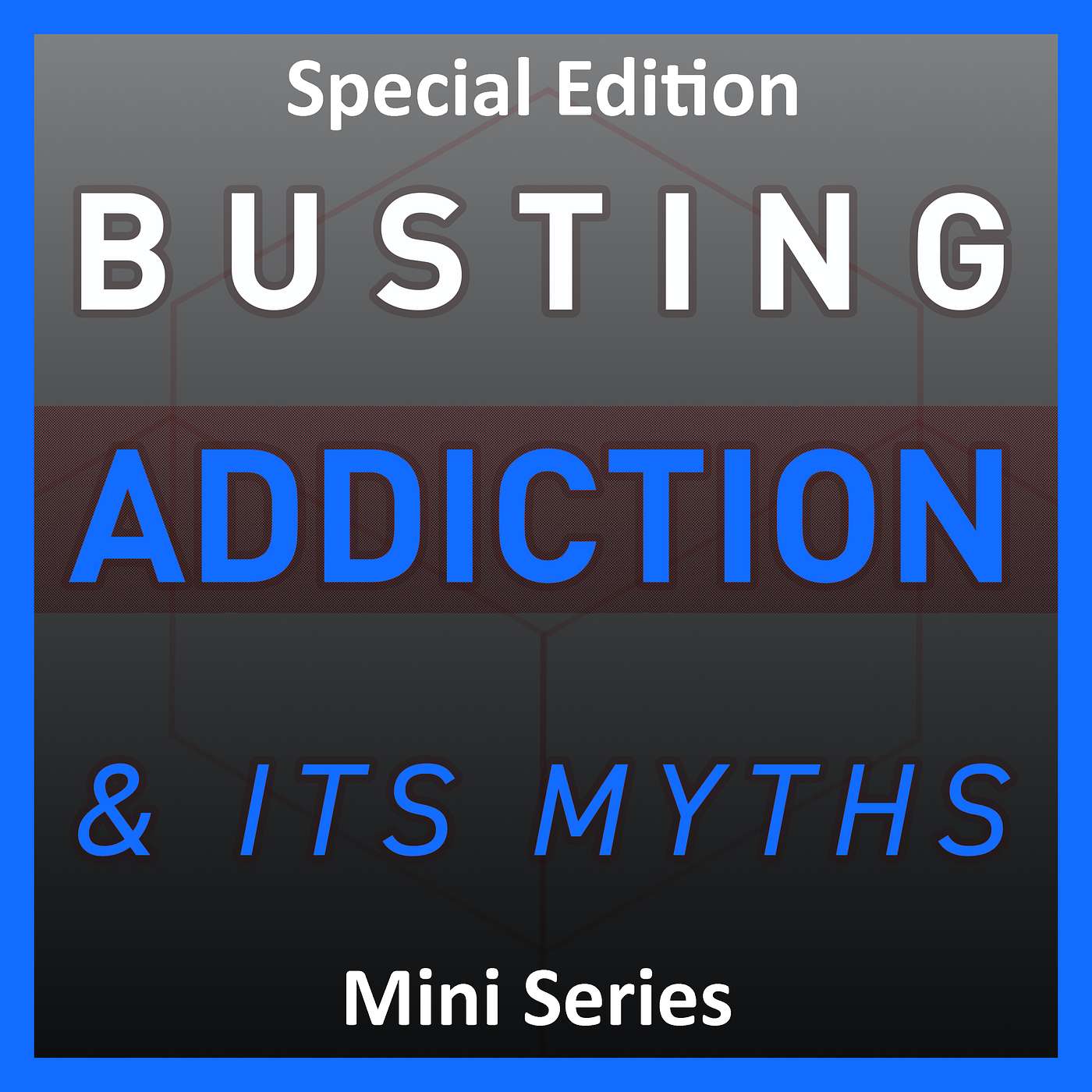 Busting Addiction and Its Myths