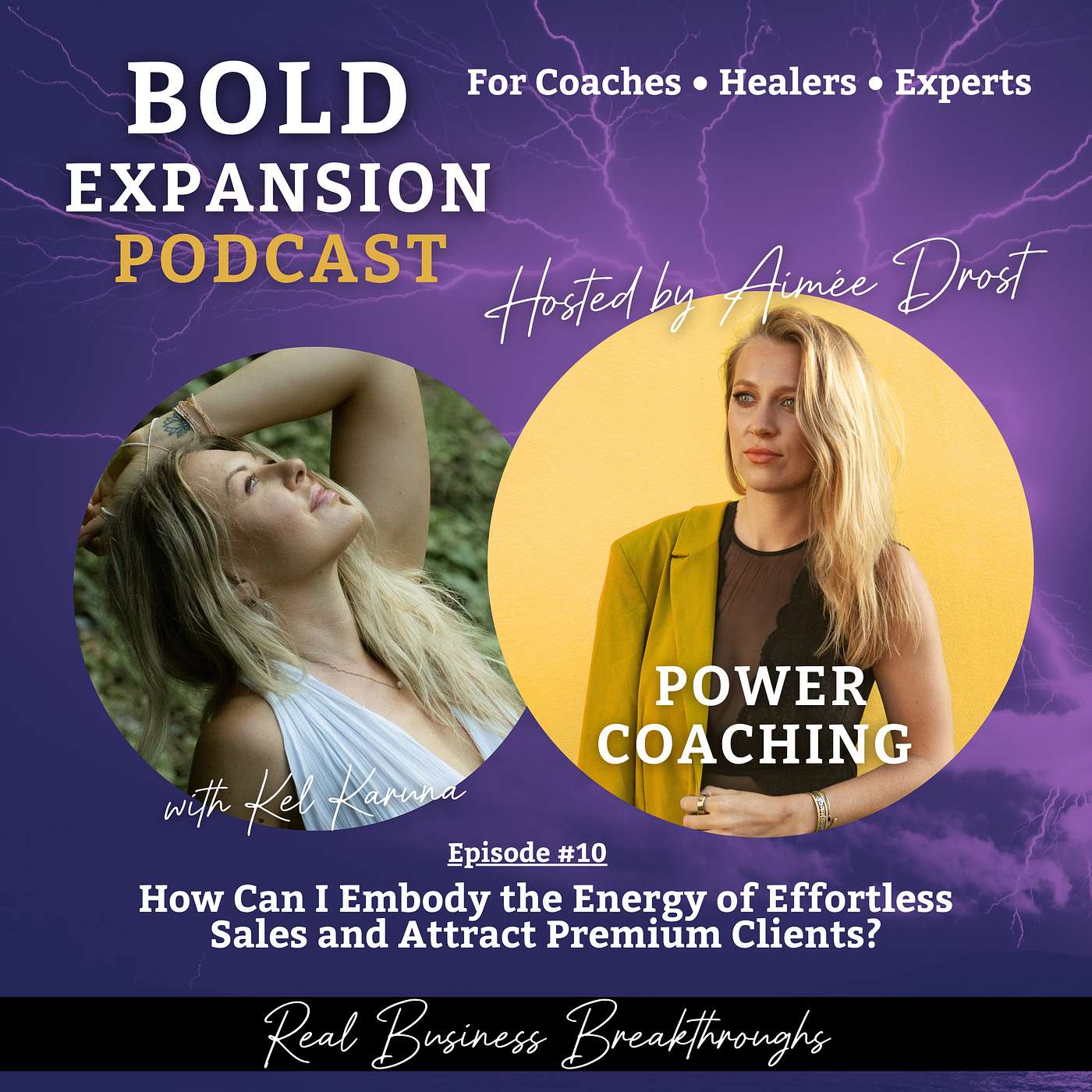 #10 - How Can I Embody the Energy of Effortless Sales and Attract Premium Clients? - with Kel (S1E10) episode artwork