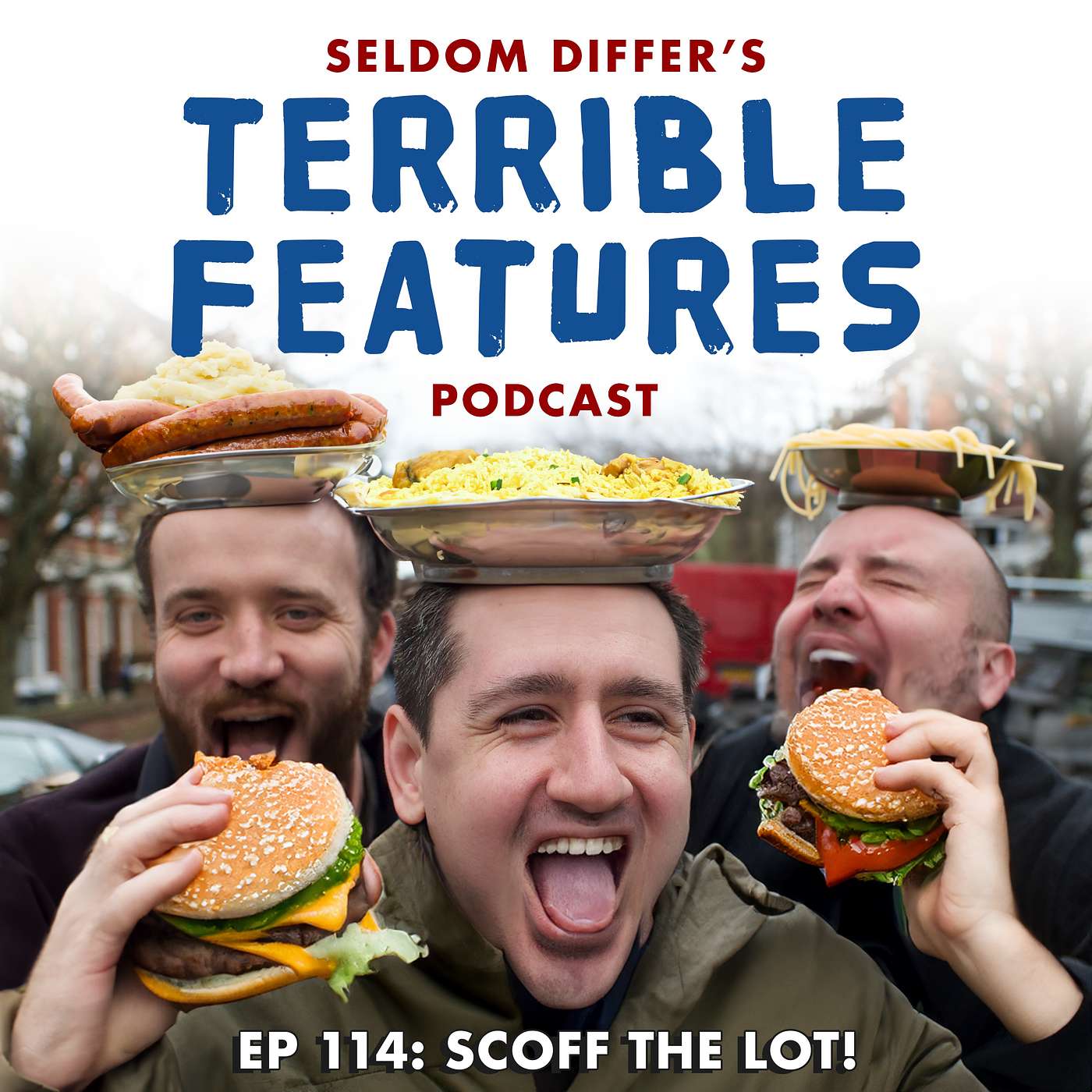 Ep 114: Scoff The Lot!