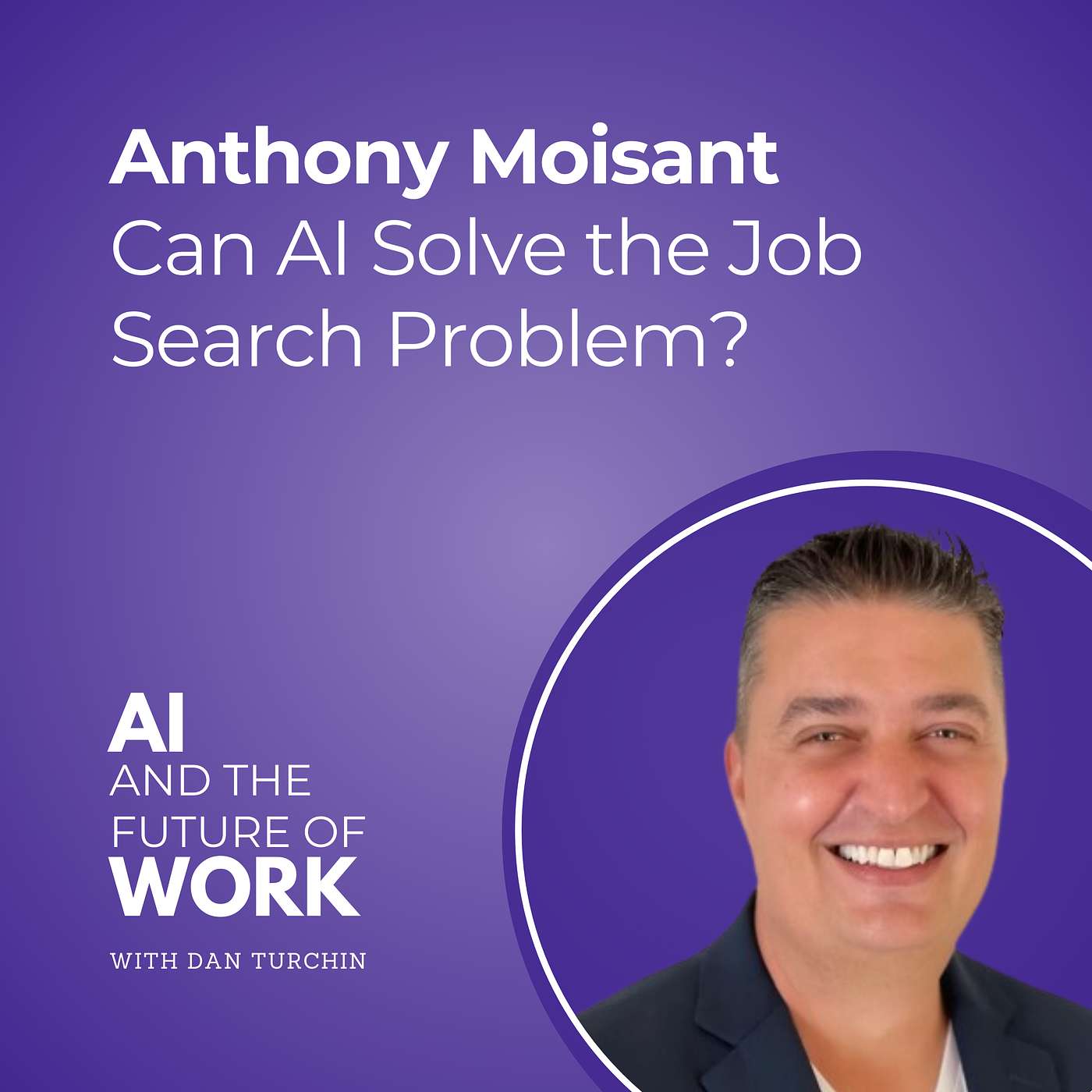 352: Can AI Solve the Job Search Problem? Make Hiring Faster and More Human with Anthony Moisant, CIO & CSO at Indeed