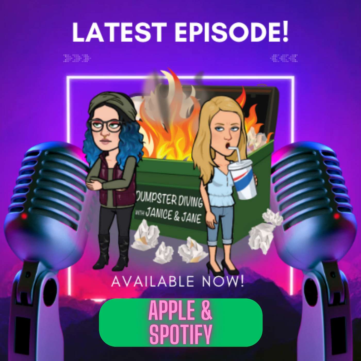 Dumpster Diving with Janice & Jane Podcast