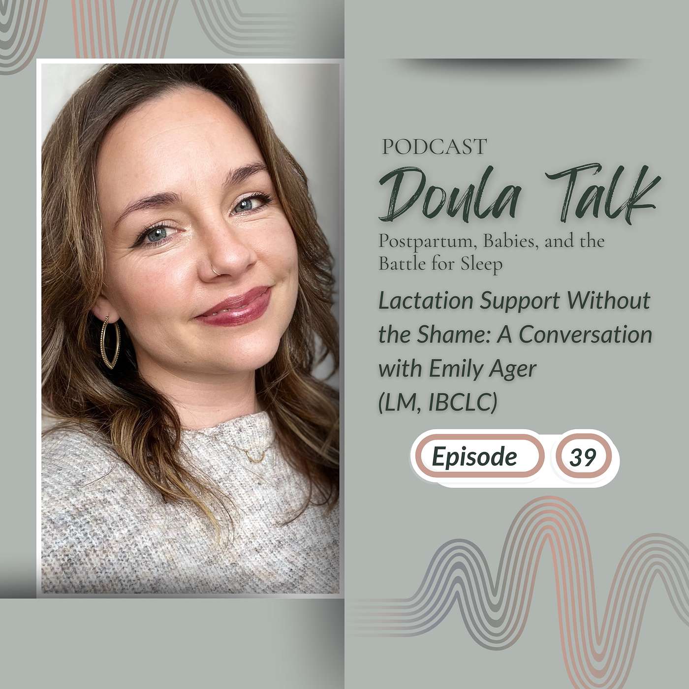 39 - Lactation Support Without the Shame: A Conversation with Emily Ager LM, IBCLC 39 - Lactation Support Without the Shame: A Conversation with Emily Ager LM, IBCLC