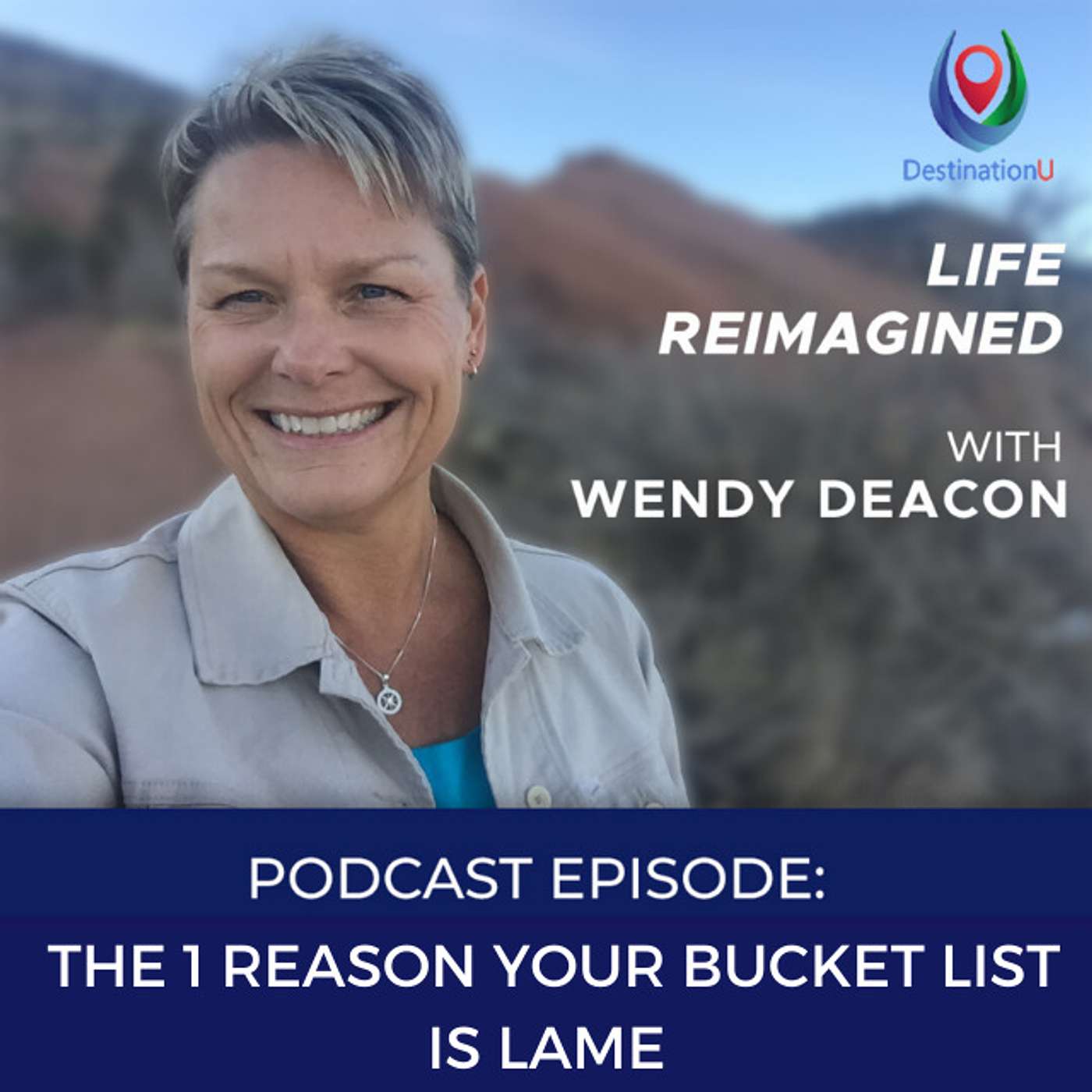Life Reimagined with Wendy Deacon