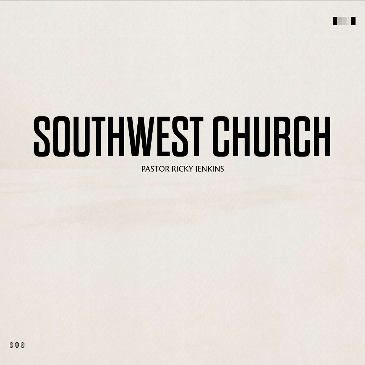 Southwest Church Podcast