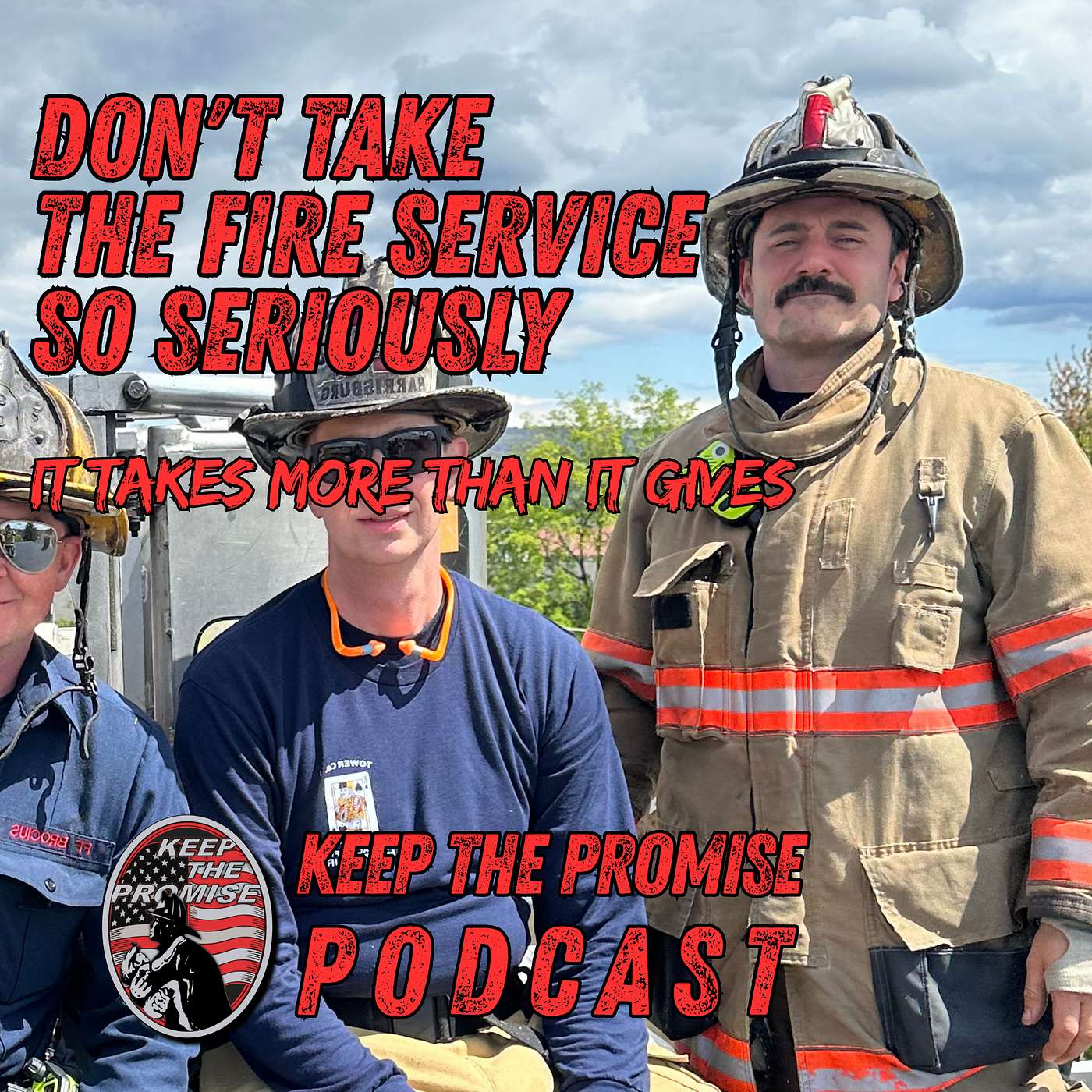 086. Don’t Take the Fire Service So Seriously [Part 2]