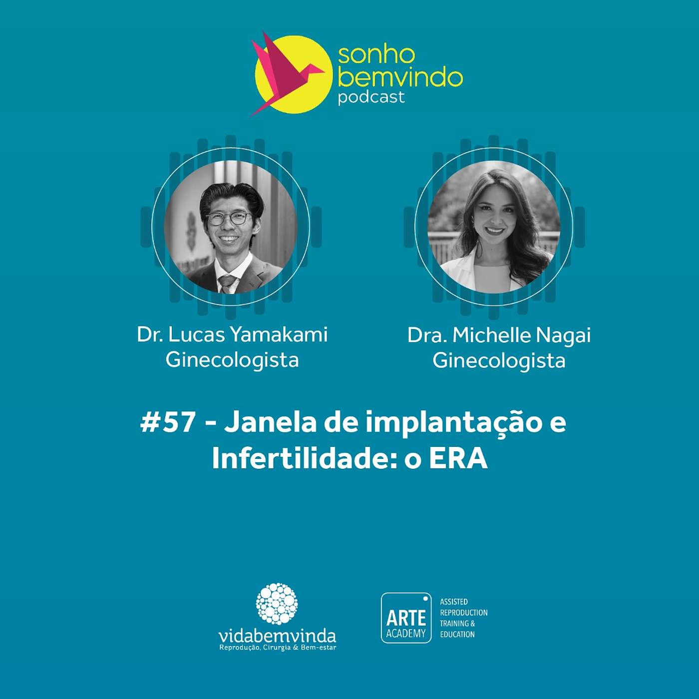 #57 - Janela de implantação e Infertilidade: o ERA. Dr. Lucas Yamakami e Dra. Michelle Nagai