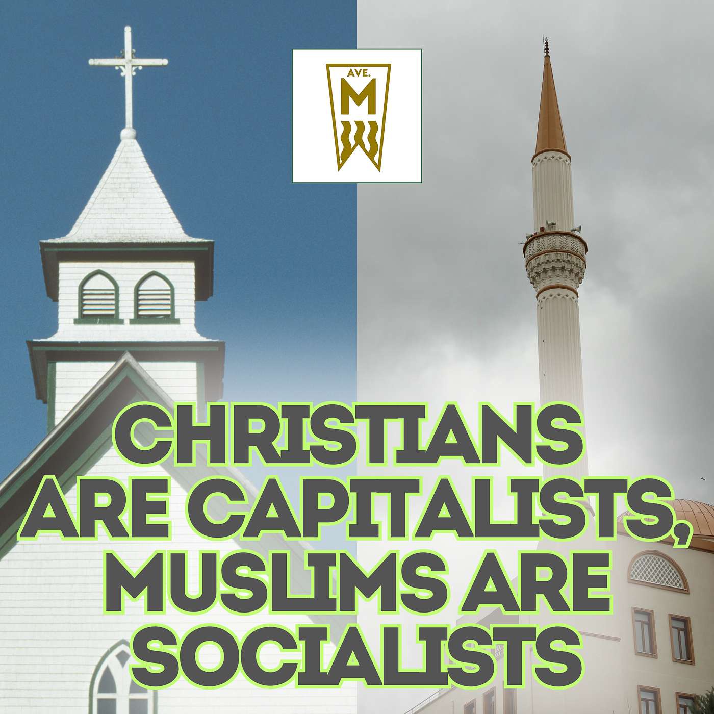 Episode 25: Christians are Capitalists, Muslims are Socialists episode artwork