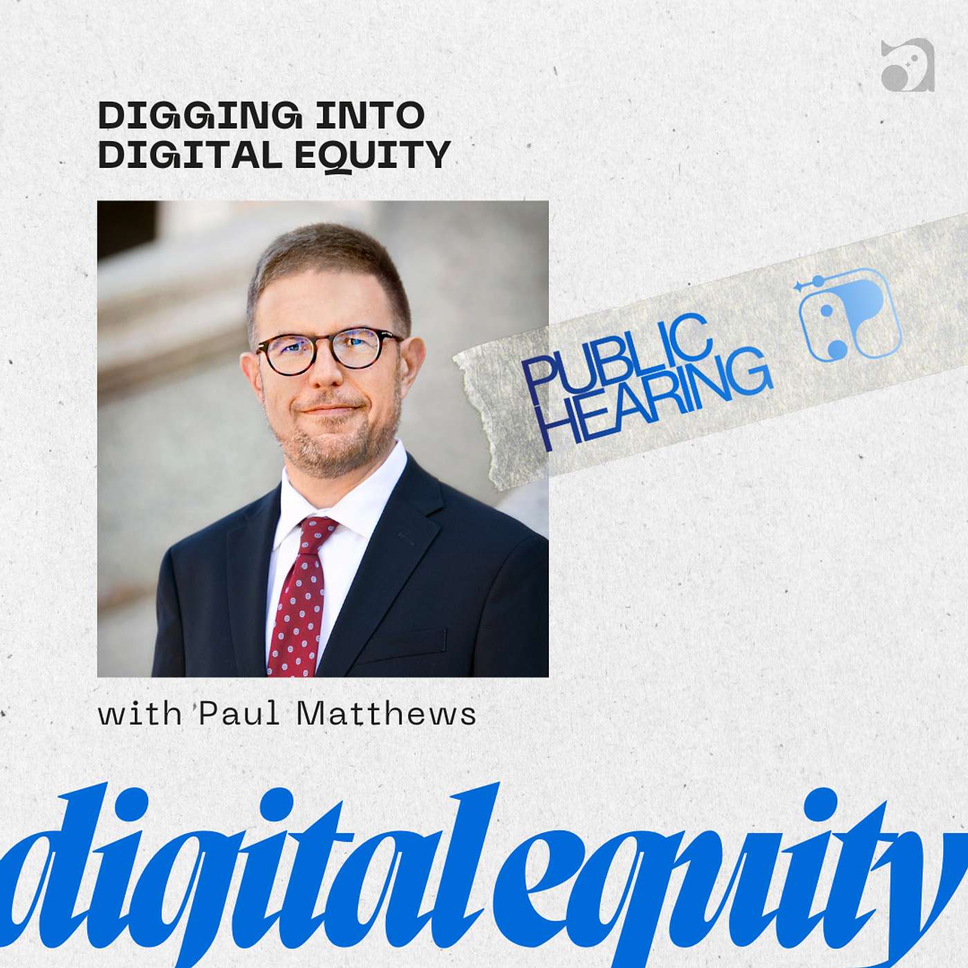 Digging into Digital Equity with Paul Matthews