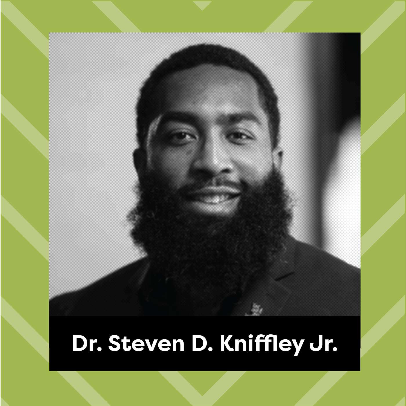 Ep. 189: Steven D Kniffley Jr., PsyD ABPP MPA - Challenging the False Narrative