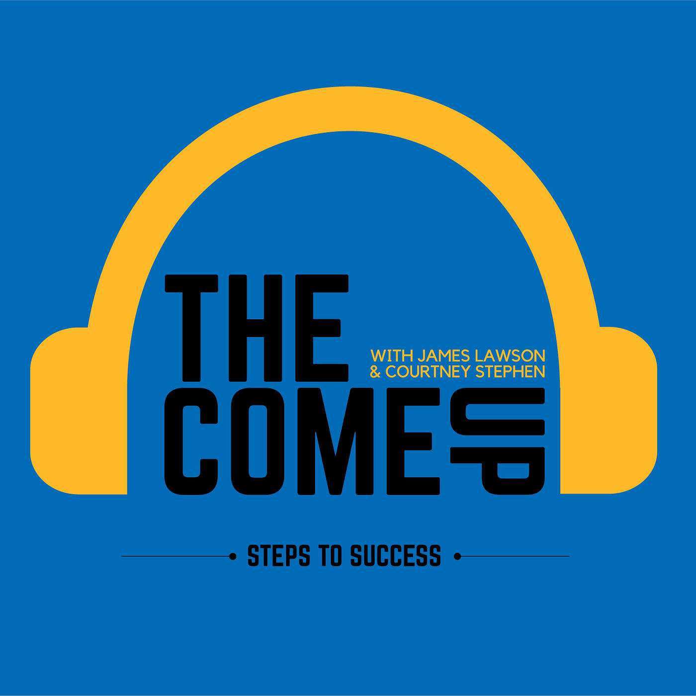 Courtney Stephen presents The Come Up Podcast - Personal Development for Leaders in Sports, Education, Careers, and Entrepreneurship.