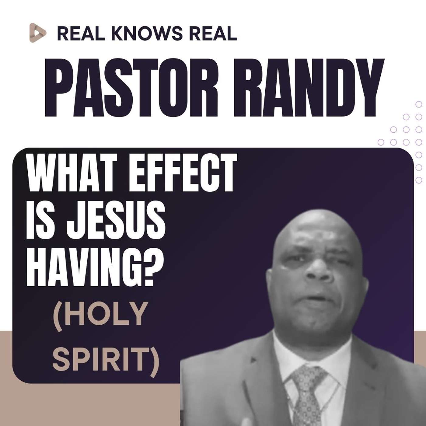 PASTOR RANDY LIGHTBOURNE - What Effect Is Jesus Having? (Holy Spirit)