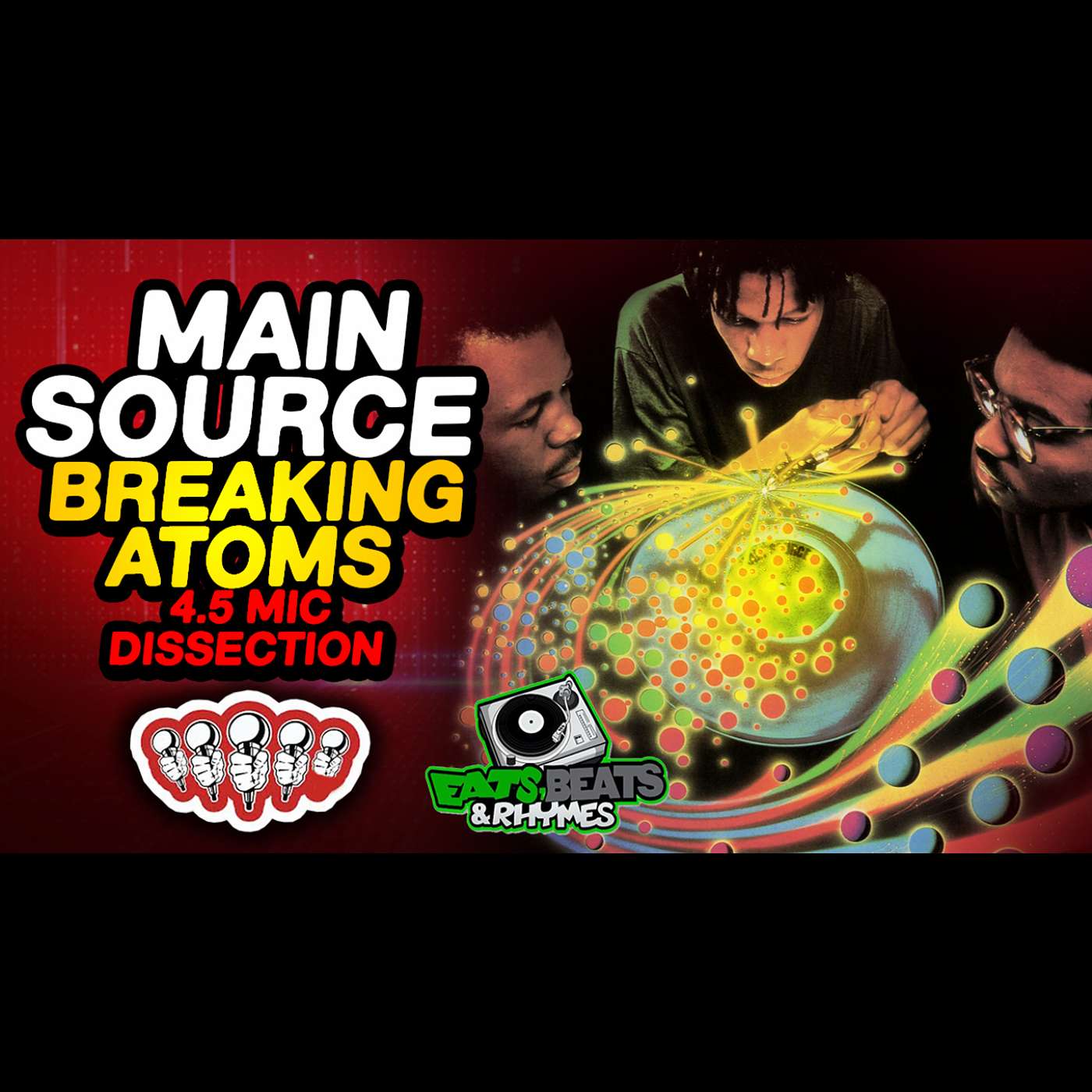 MAIN SOURCE - BREAKING ATOMS / CLASSIC OR NAHH? / DID THE SOURCE GET IT RIGHT??? MAIN SOURCE - BREAKING ATOMS / CLASSIC OR NAHH? / DID THE SOURCE GET IT RIGHT???