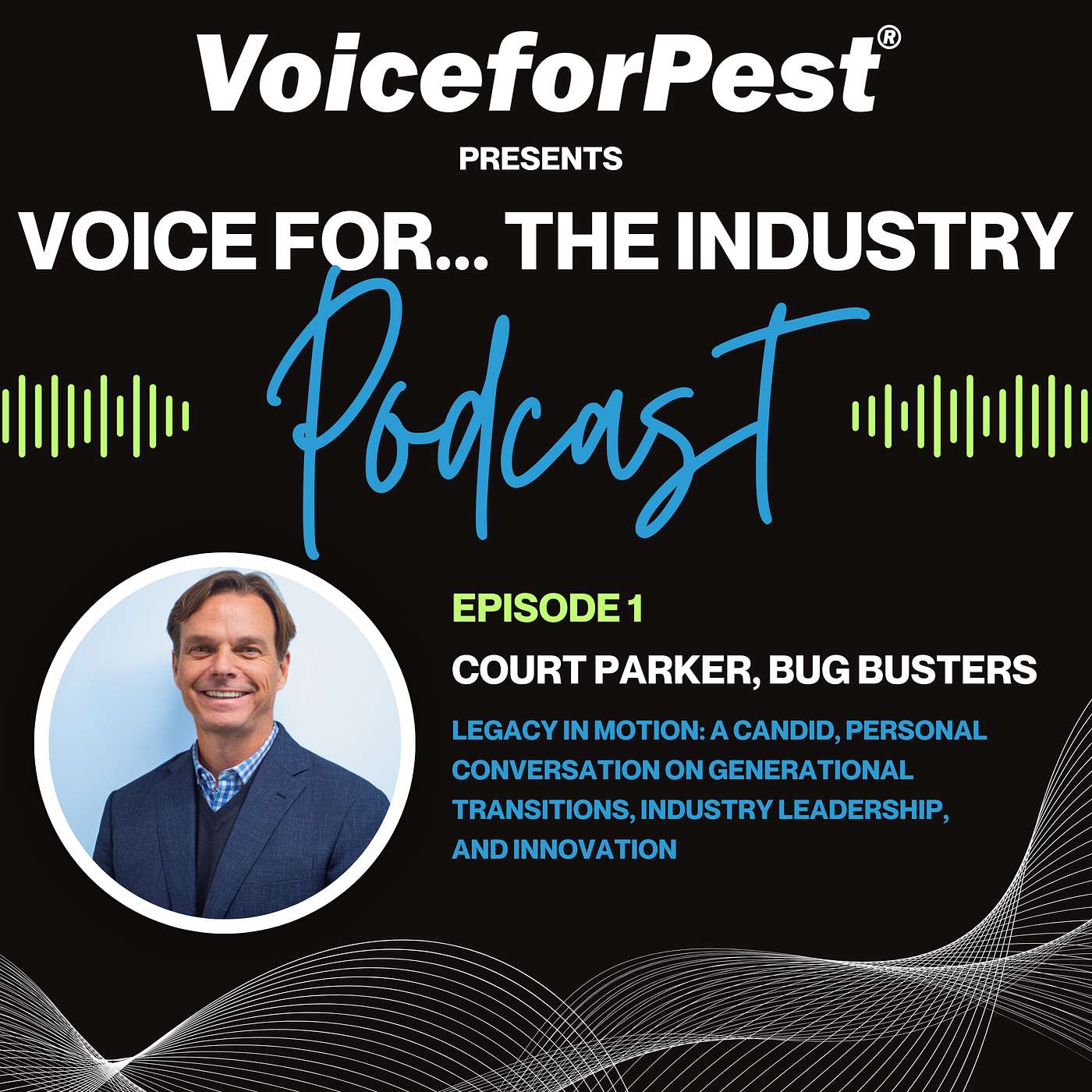 Episode 1: Legacy in Motion: A Candid, Personal Conversation on Generational Transitions, Industry Leadership, and Innovation with Court Parker episode artwork