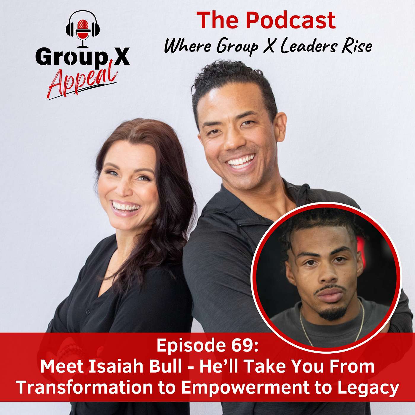 69: Meet Isaiah Bull - From Transformation to Empowerment to Legacy episode artwork