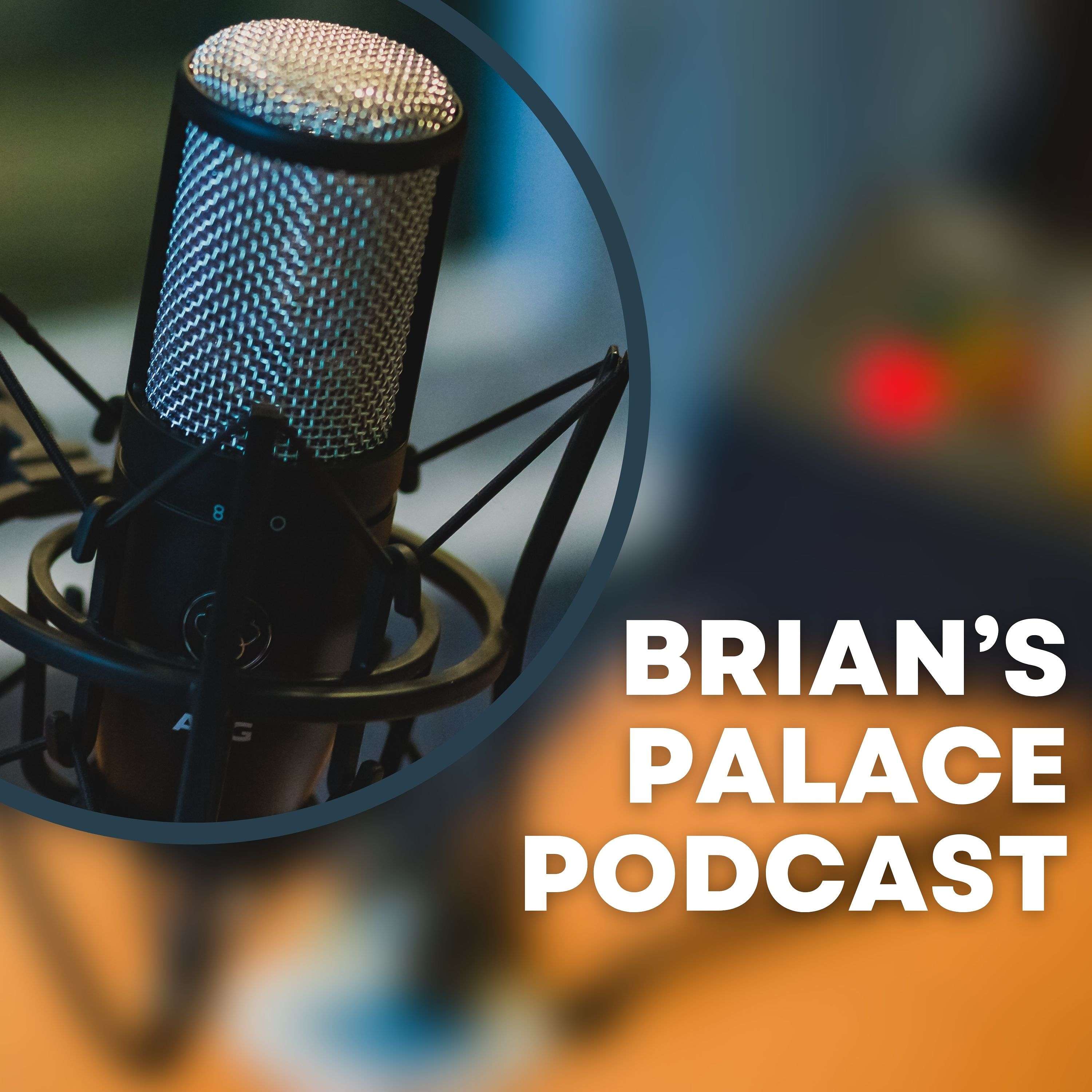 brian's Podcast