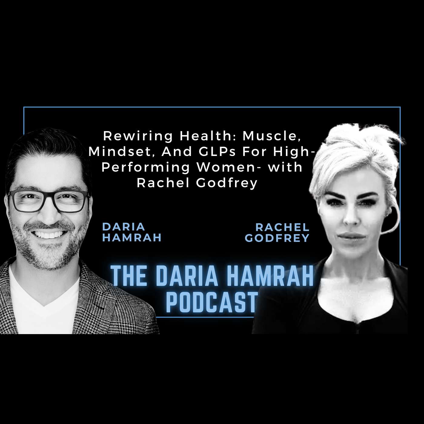 Rewiring Health: Muscle, Mindset, And GLPs For High-Performing Women - With Rachel Godfrey Rewiring Health: Muscle, Mindset, And GLPs For High-Performing Women - With Rachel Godfrey