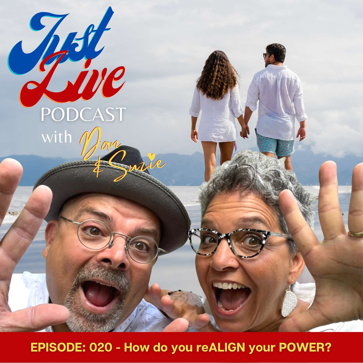 Just Live Podcast - 020 How to reALIGN your POWER (9 ALIGN Tool - Part 8)