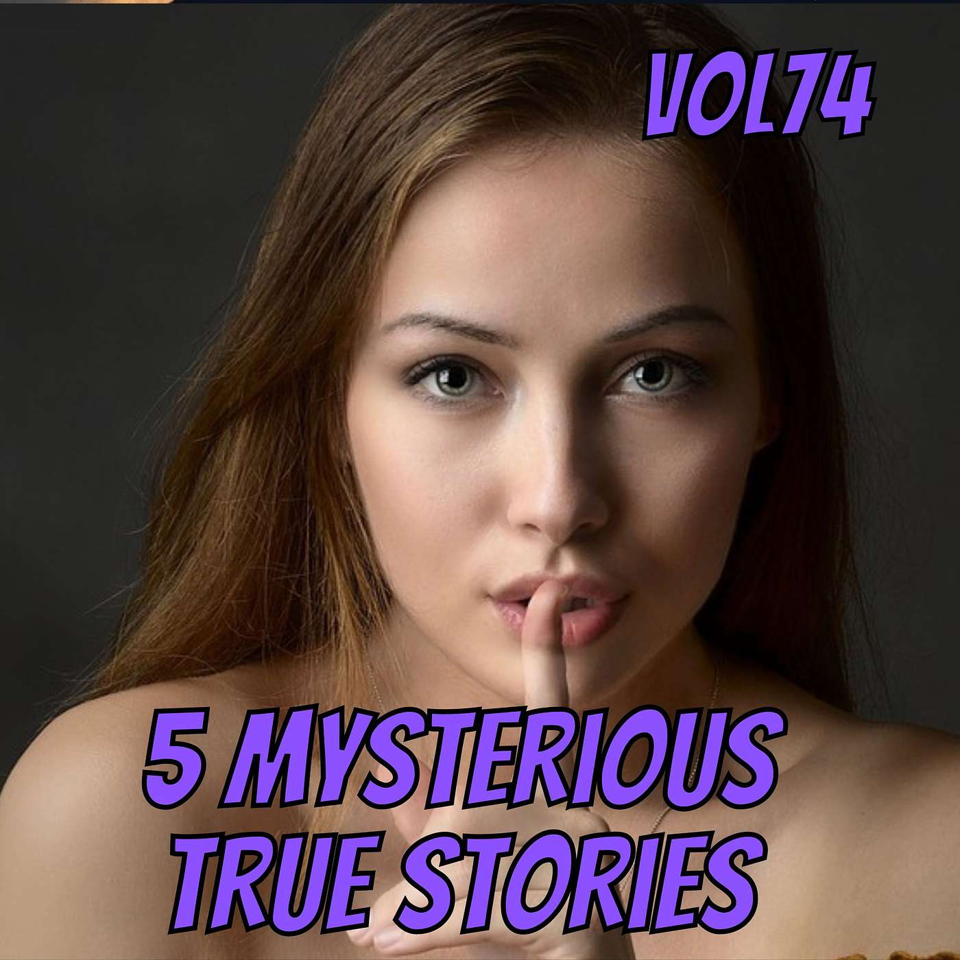 5 Selected Mysteries. Strange Terrifying But True Stories Vol.74