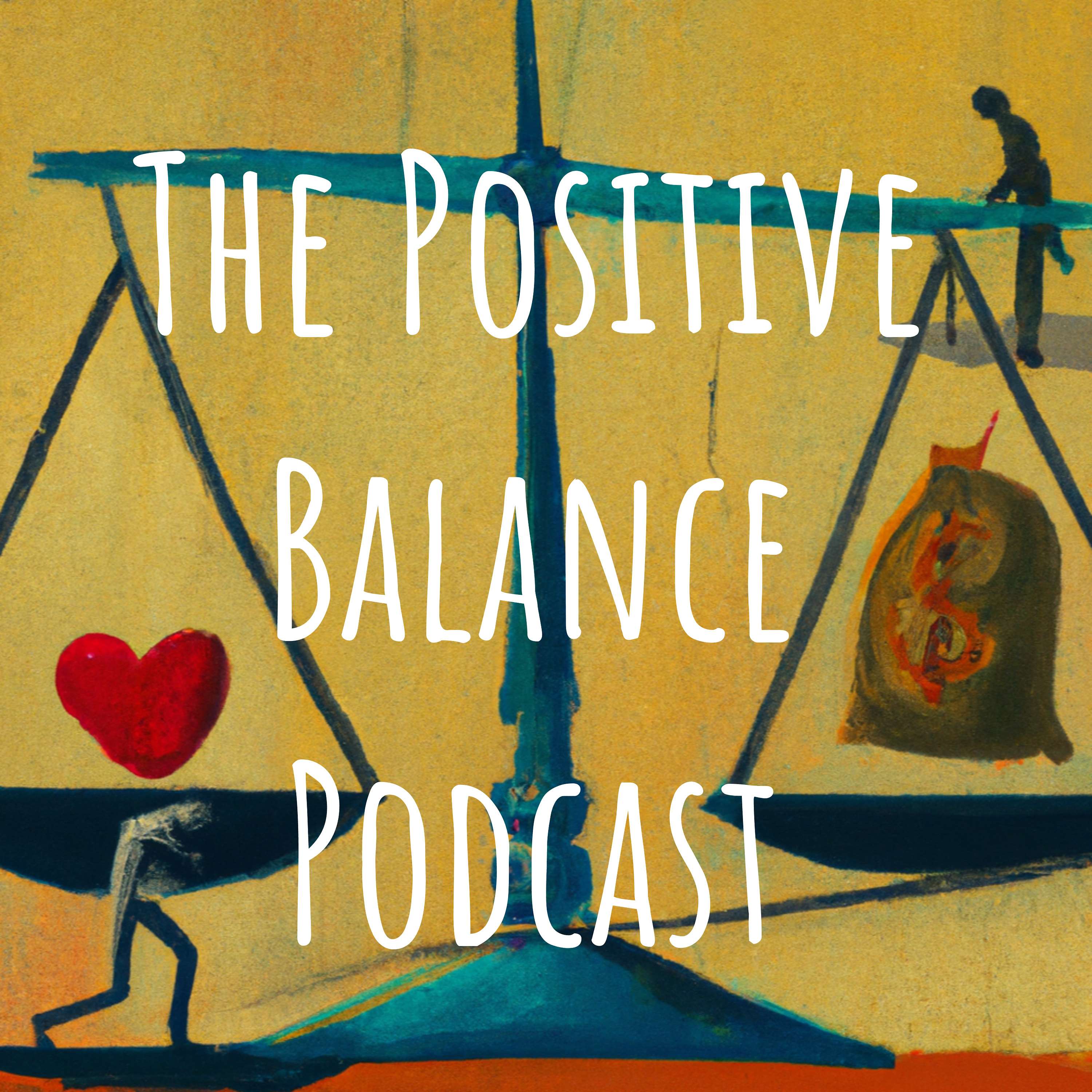 The Positive Balance Podcast