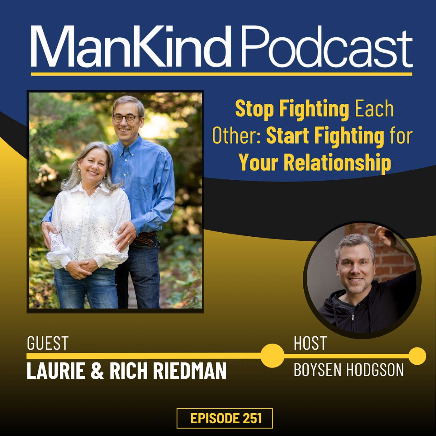 251 - Stop Fighting Each Other: Start Fighting for Your Relationship with Rich & Laurie Riedman episode artwork