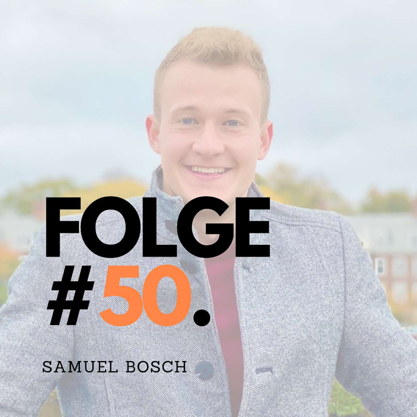 #Folge 50 - 15.000$ Monatsgehalt (als Praktikant), Master in HARVARD und PhD am MIT mit Samuel Bosch episode artwork