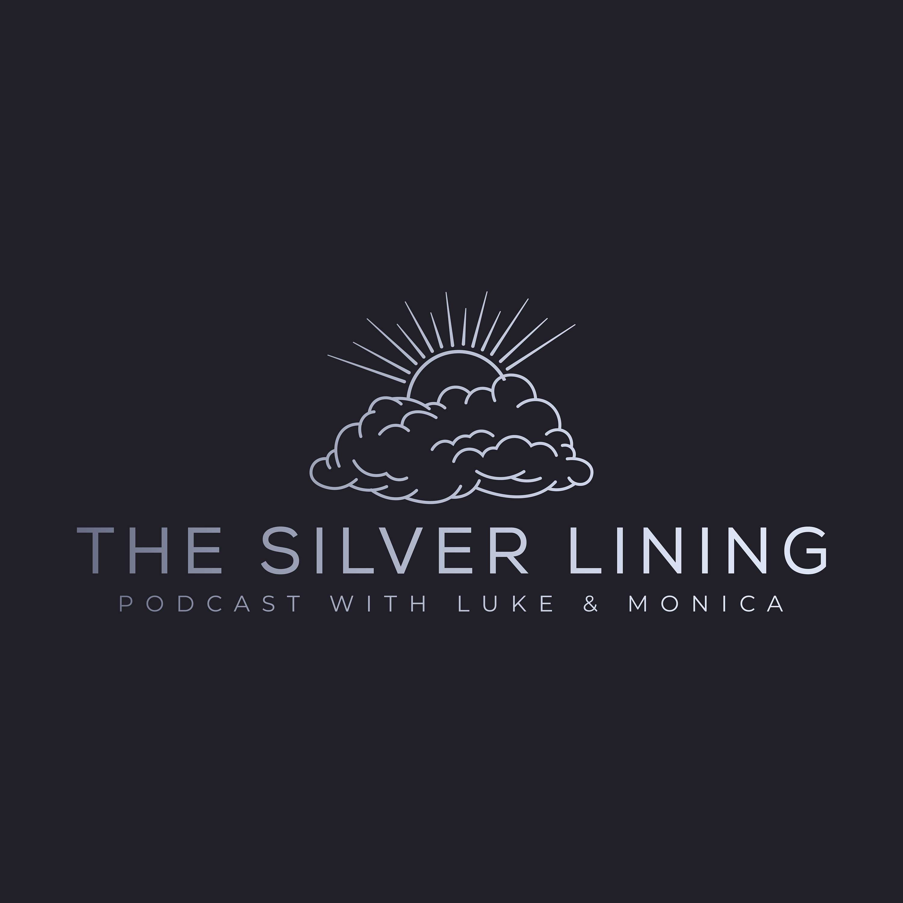 Silver Lining with Luke & Monica