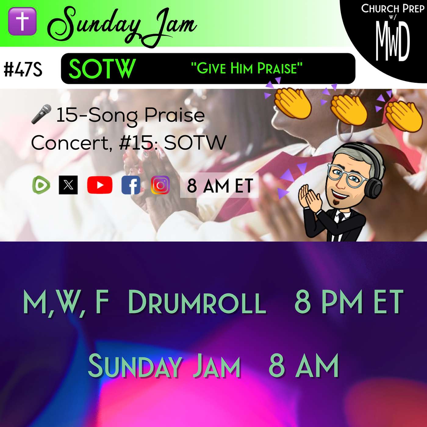 ✝️ #47S 🎤Sunday Jam, ft SOTW: "Give Him Praise" | Church Prep w/ MWD episode artwork