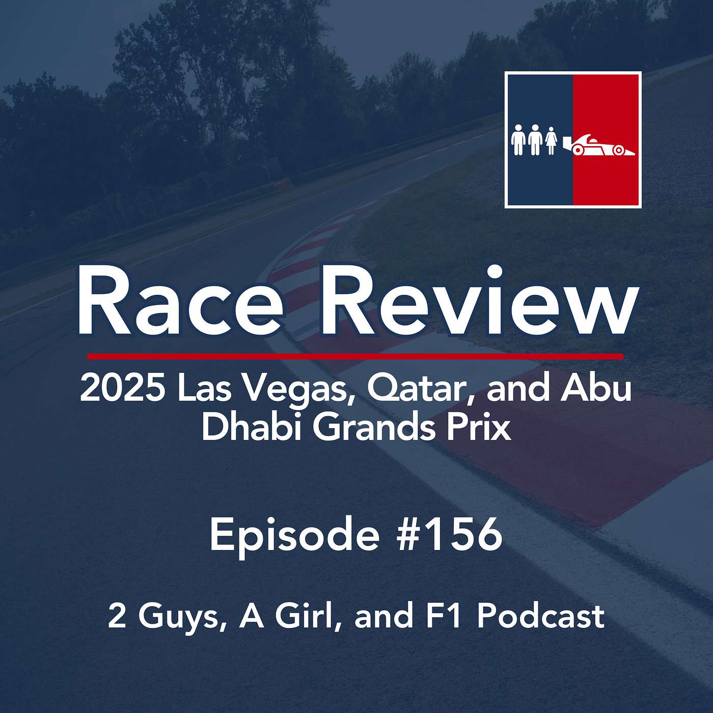 Race Review | 2025 Las Vegas, Qatar, and Abu Dhabi Grands Prix | Epi #156 | Lando’s Triumph, Oscar’s Heartbreak & Max’s Relentless Charge