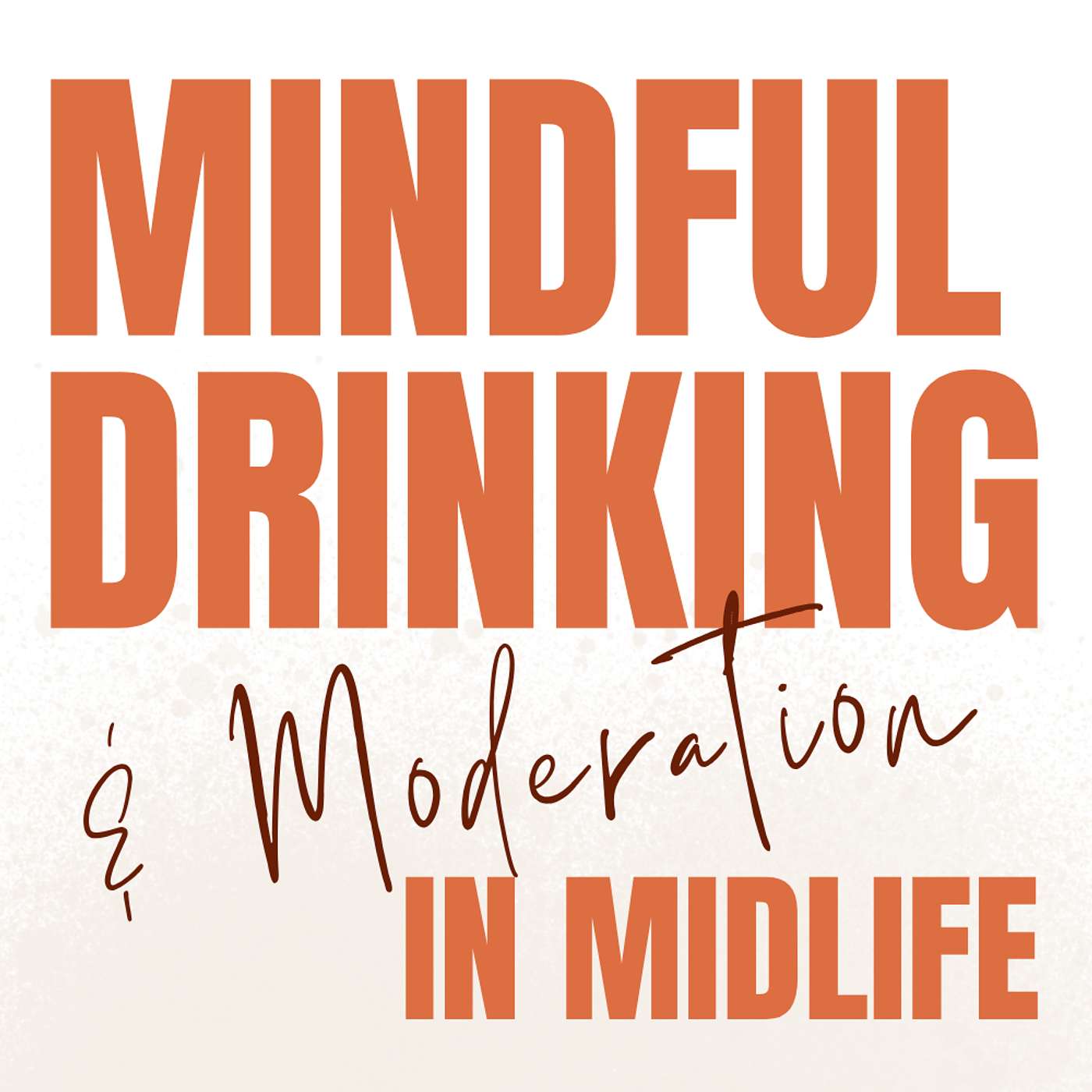 103: No One Tells You This About Drinking Less in Midlife 103: No One Tells You This About Drinking Less in Midlife
