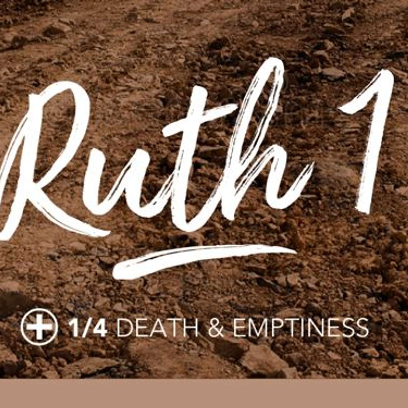 The Book Of Ruth: Part 1 - Death and Emptiness episode artwork