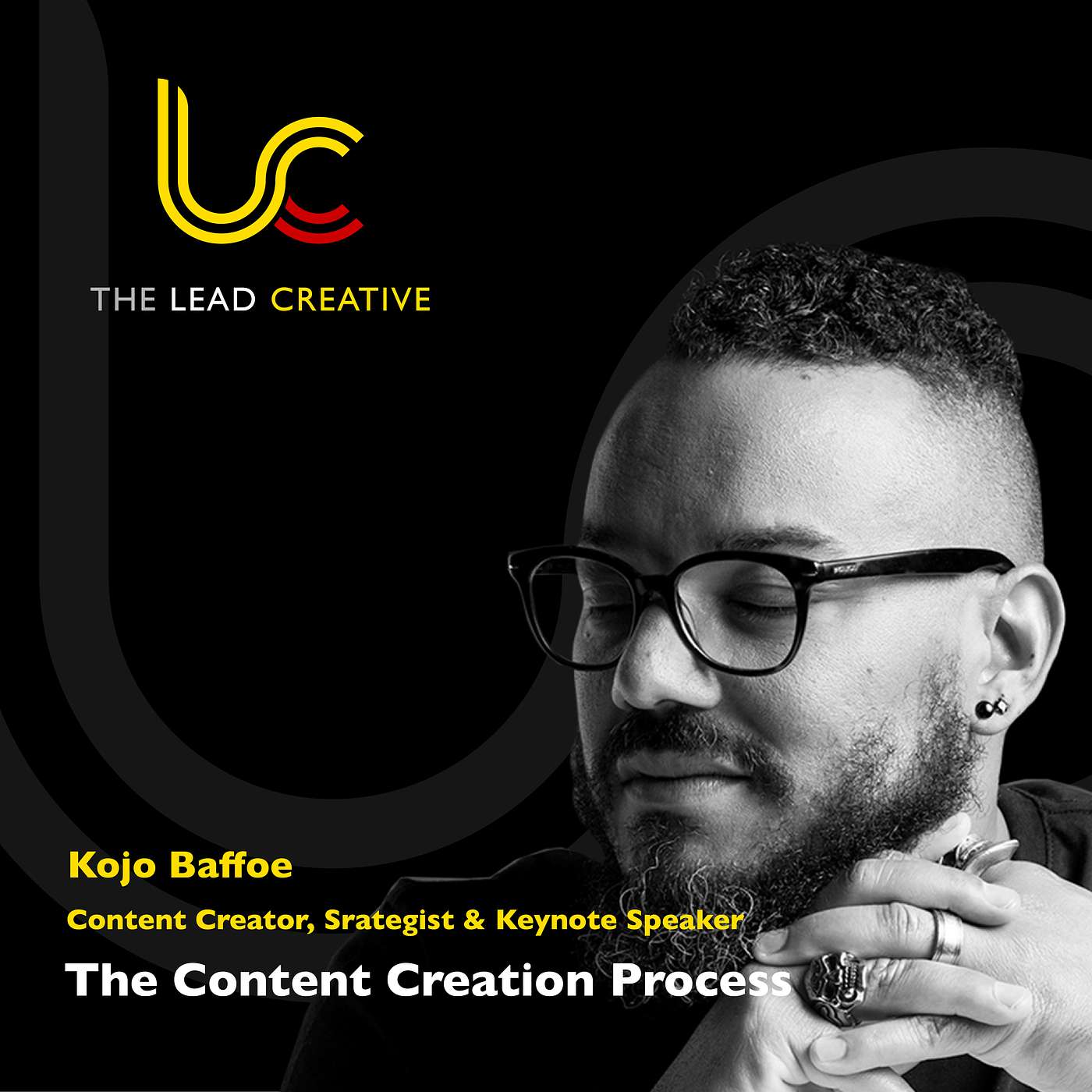 The Lead Creative - Kojo Baffoe on the content creation process