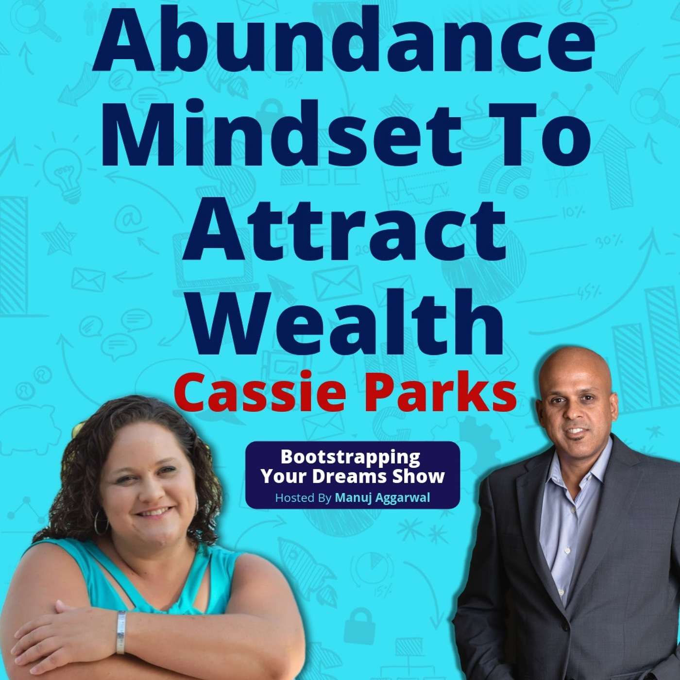 094 | Abundance Mindset To Attract Wealth | Understand Your Money Story For Huge Success | Cassie Parks