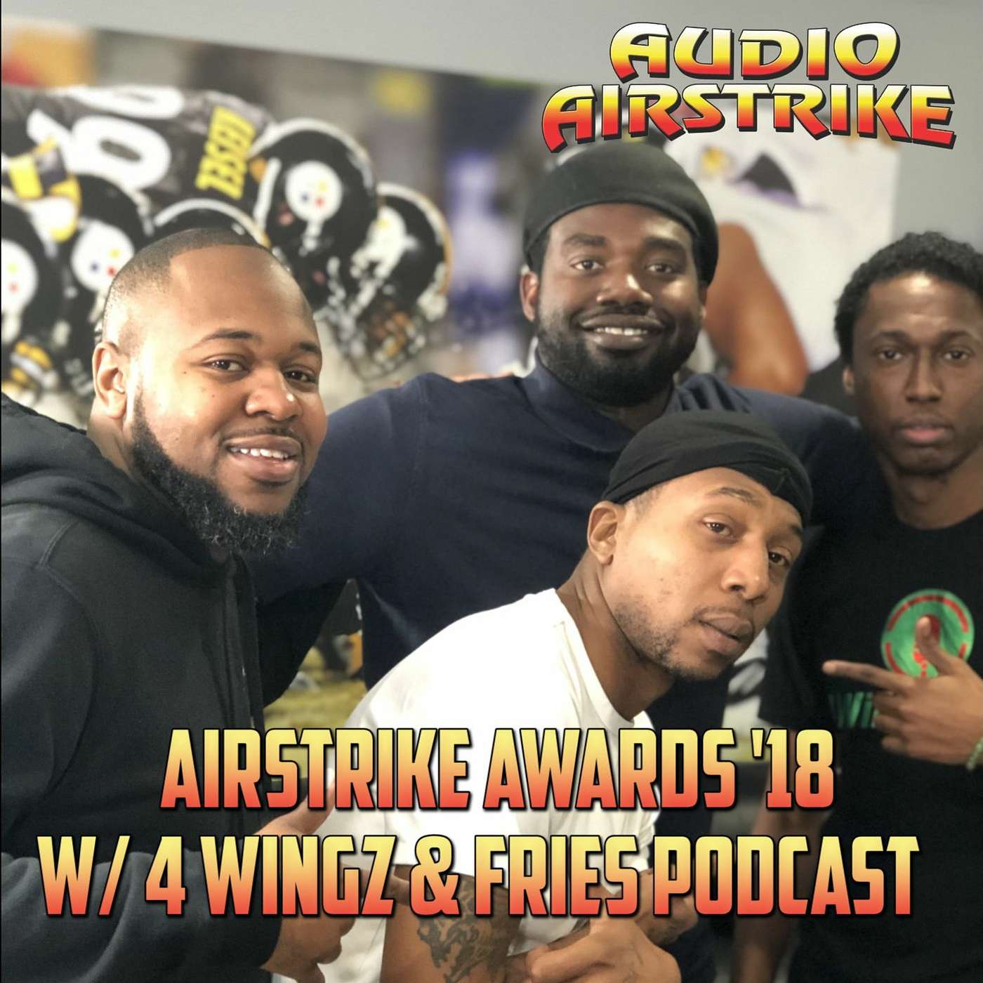 Episode 71: Airstrike Awards '18 w/ 4 Wingz & Fries Podcast