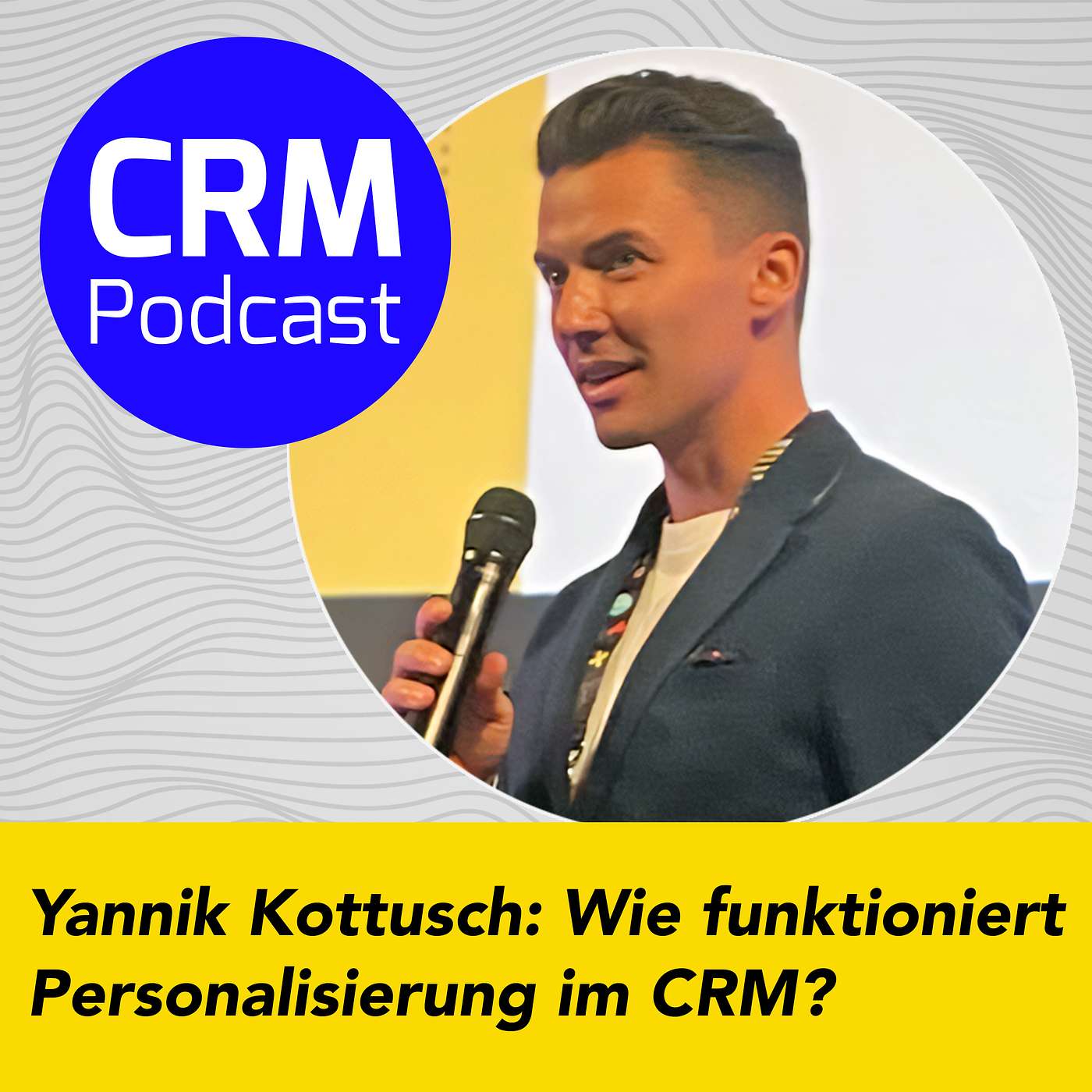 (#33) Yannik Kottusch: So funktioniert Personalisierung im CRM