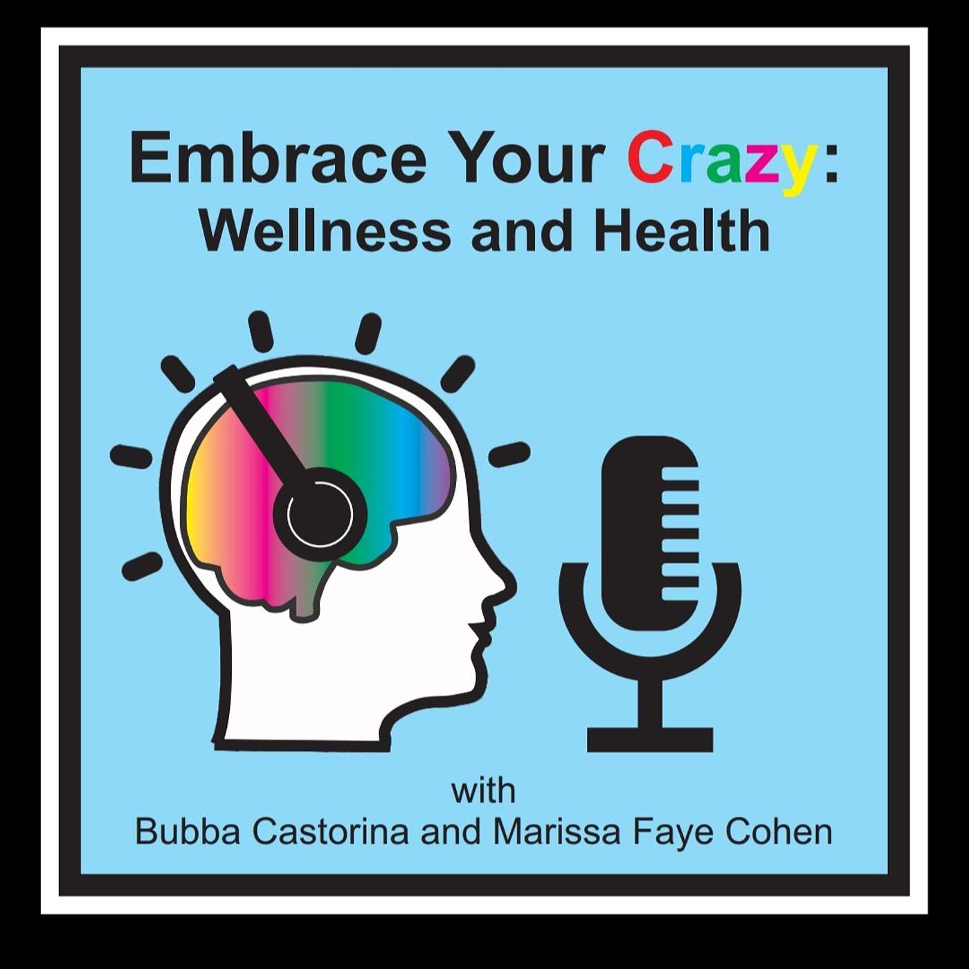 Embrace Your Crazy: Wellness and Health