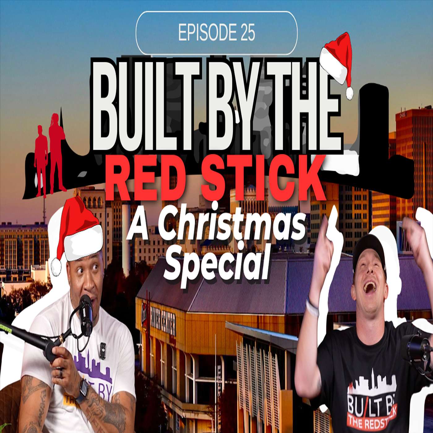 Episode 25 | A Christmas Special | Built By The Red Stick