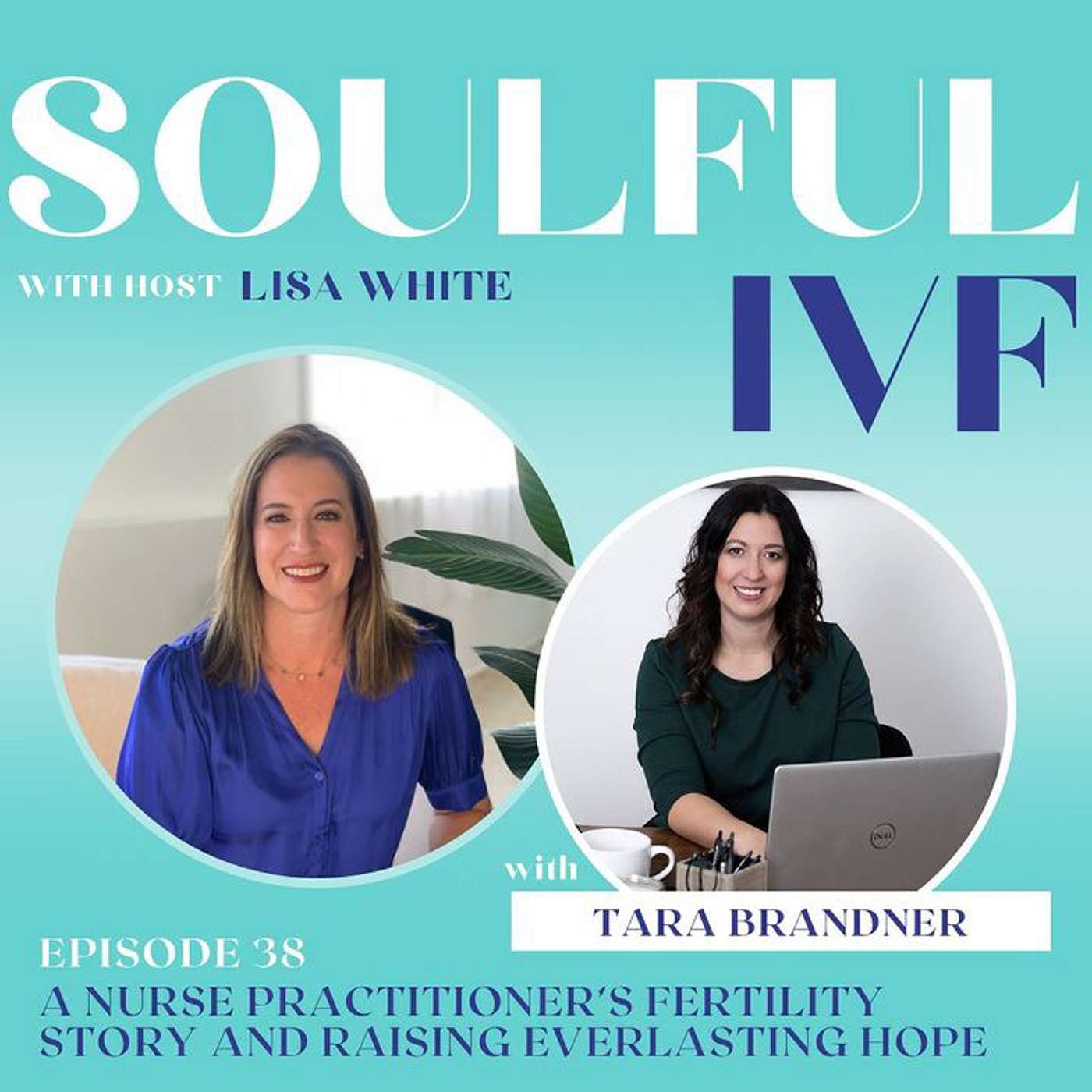 A Nurse Practitioner’s Fertility Story & Raising Everlasting Hope w/ Dr. Tara Brandner (Ep: 38) episode artwork