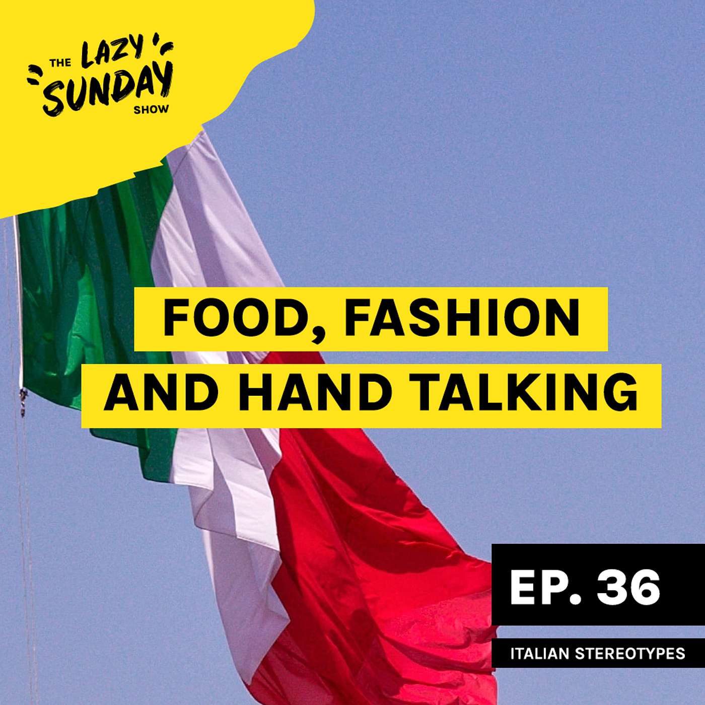Episode 36: Italian Stereotypes With Alessandro, Isabella
