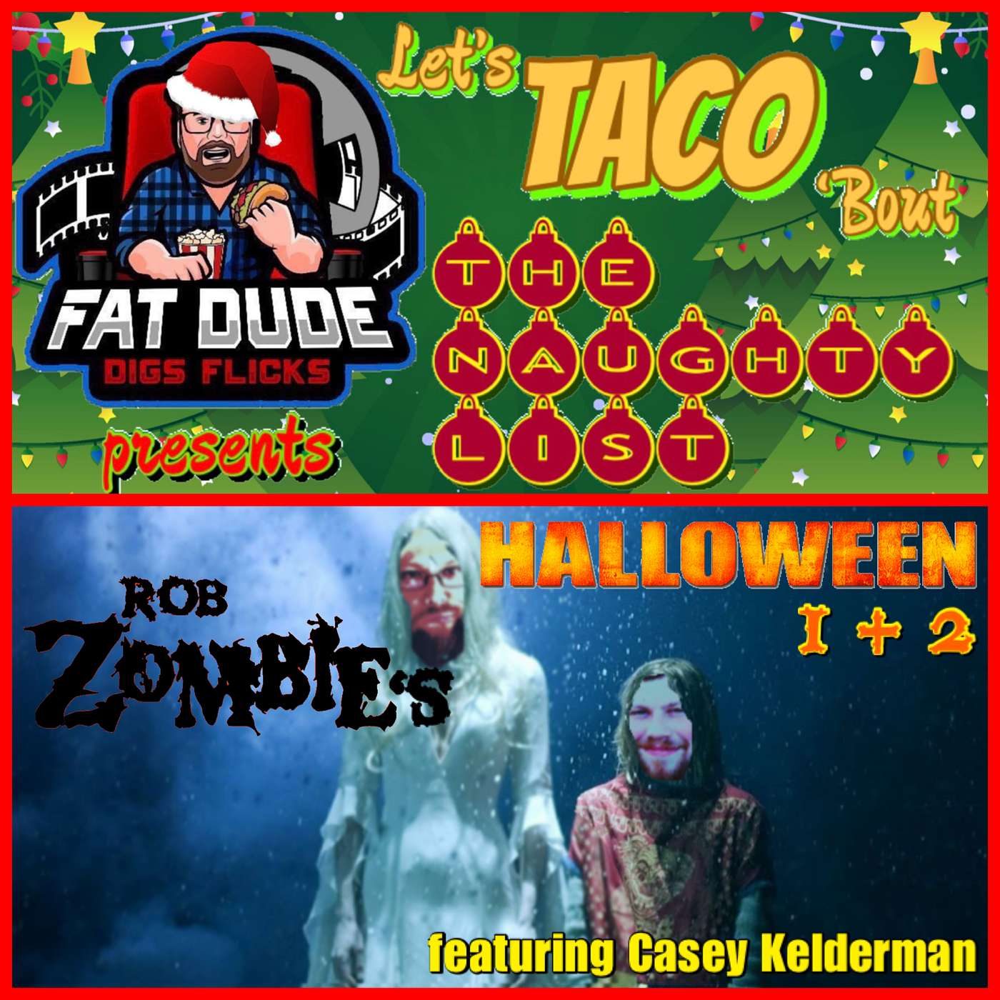 138. Let's Taco 'Bout Rob Zombie's Halloween and Halloween II featuring Casey Kelderman