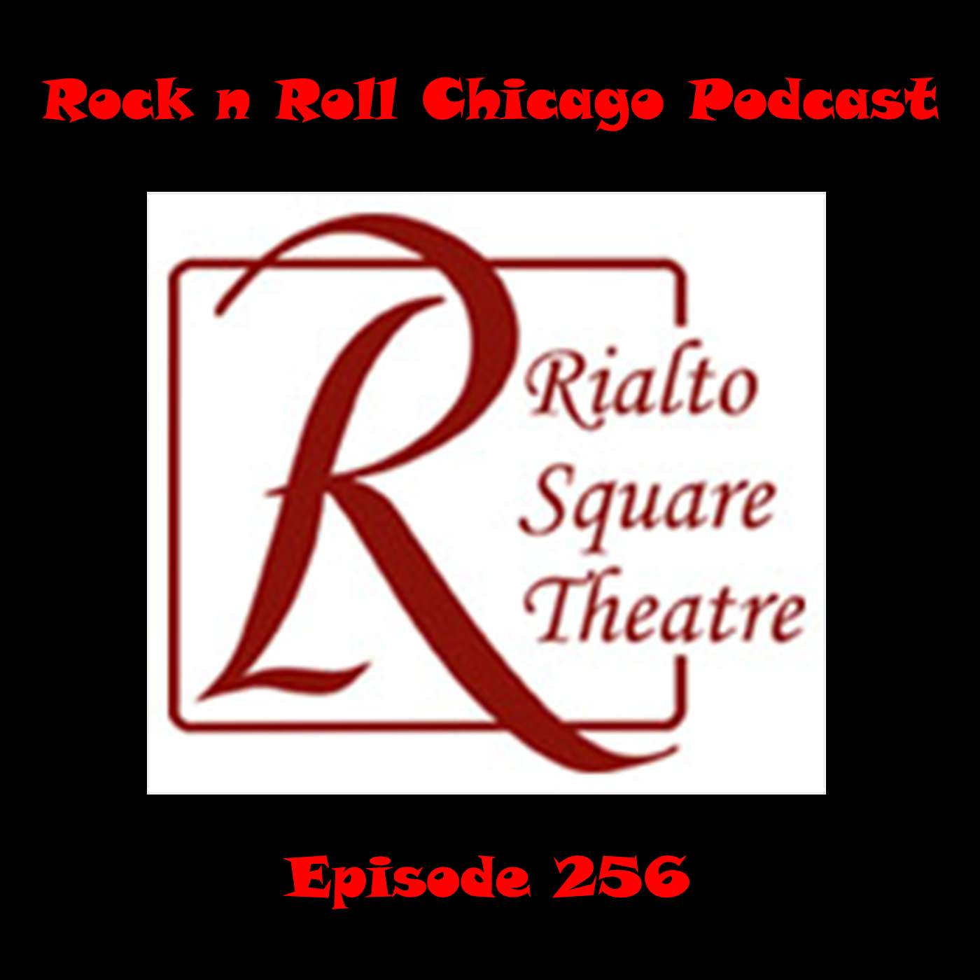 Ep 256 Rialto Square Theater (with Lou Fiala & Leann Hoffrogge)