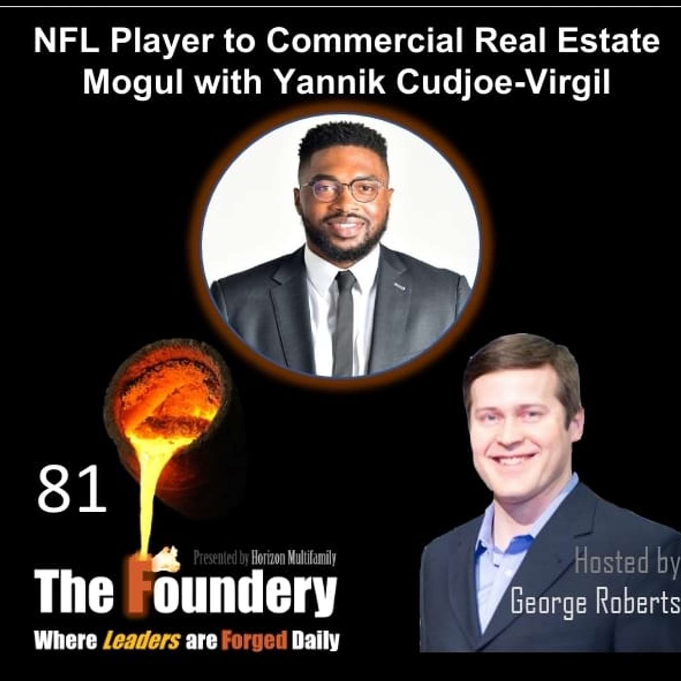 81. NFL Player to Commercial Real Estate Mogul with Yannik Cudjoe-Virgil