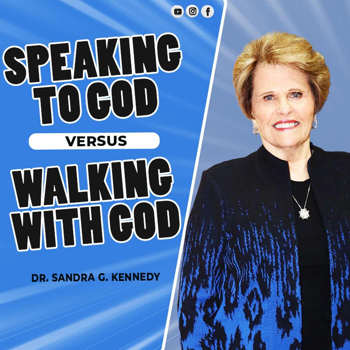 Speaking To God Versus Walking With God | Dr. Sandra G. Kennedy