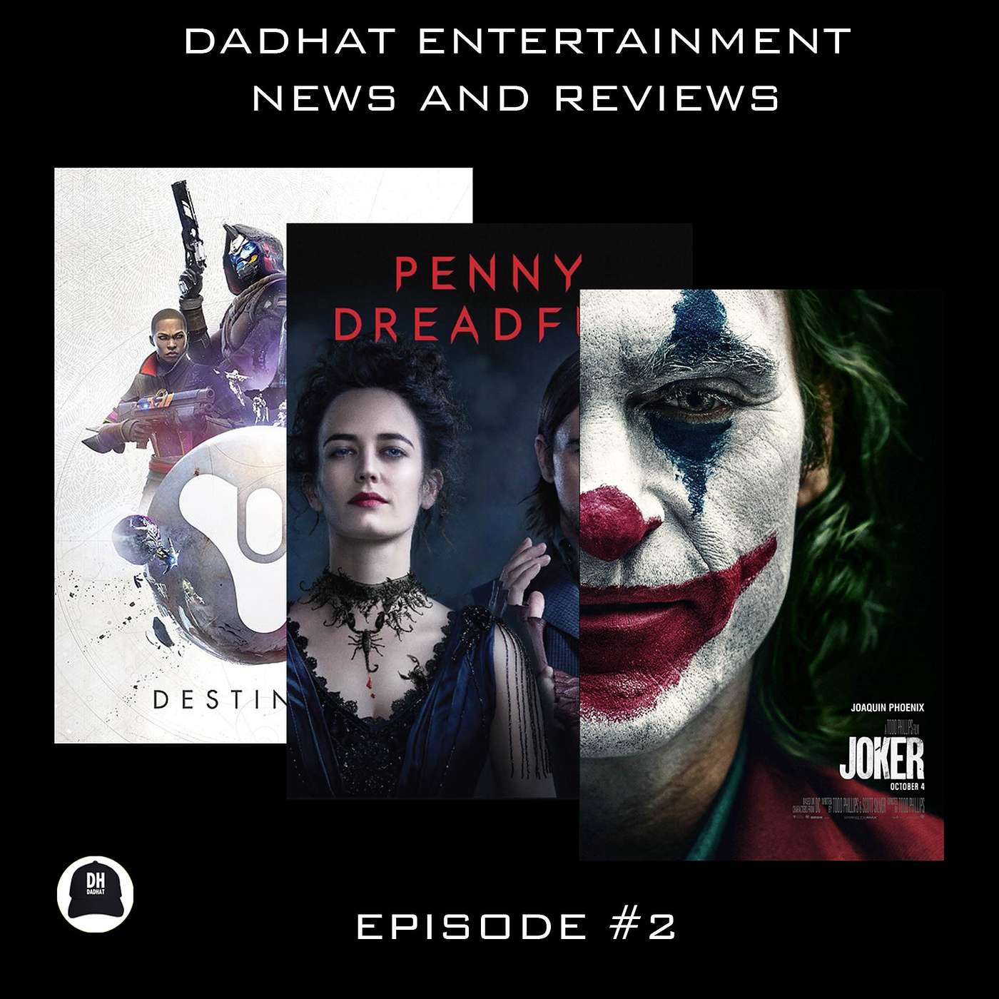 Episode 2: JOKER, Penny Dreadful, Destiny 2: New Light