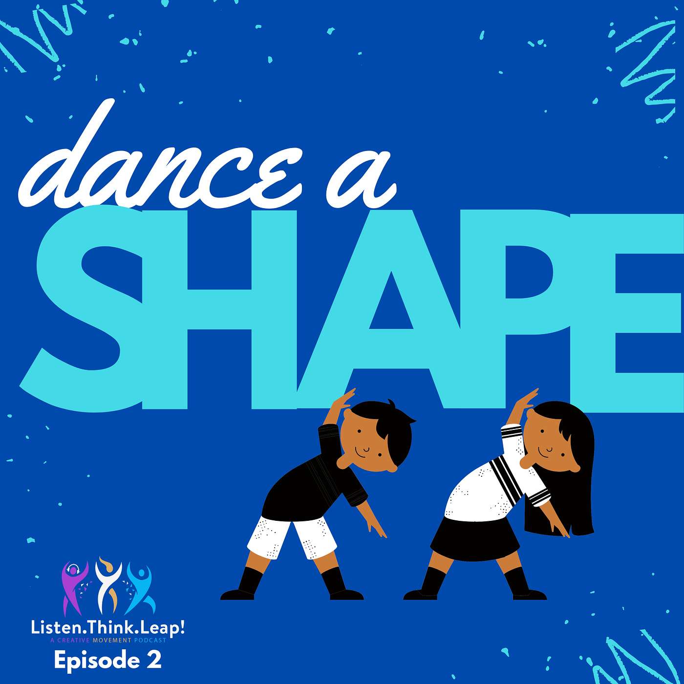 Listen.Think.Leap! A Creative Movement Podcast