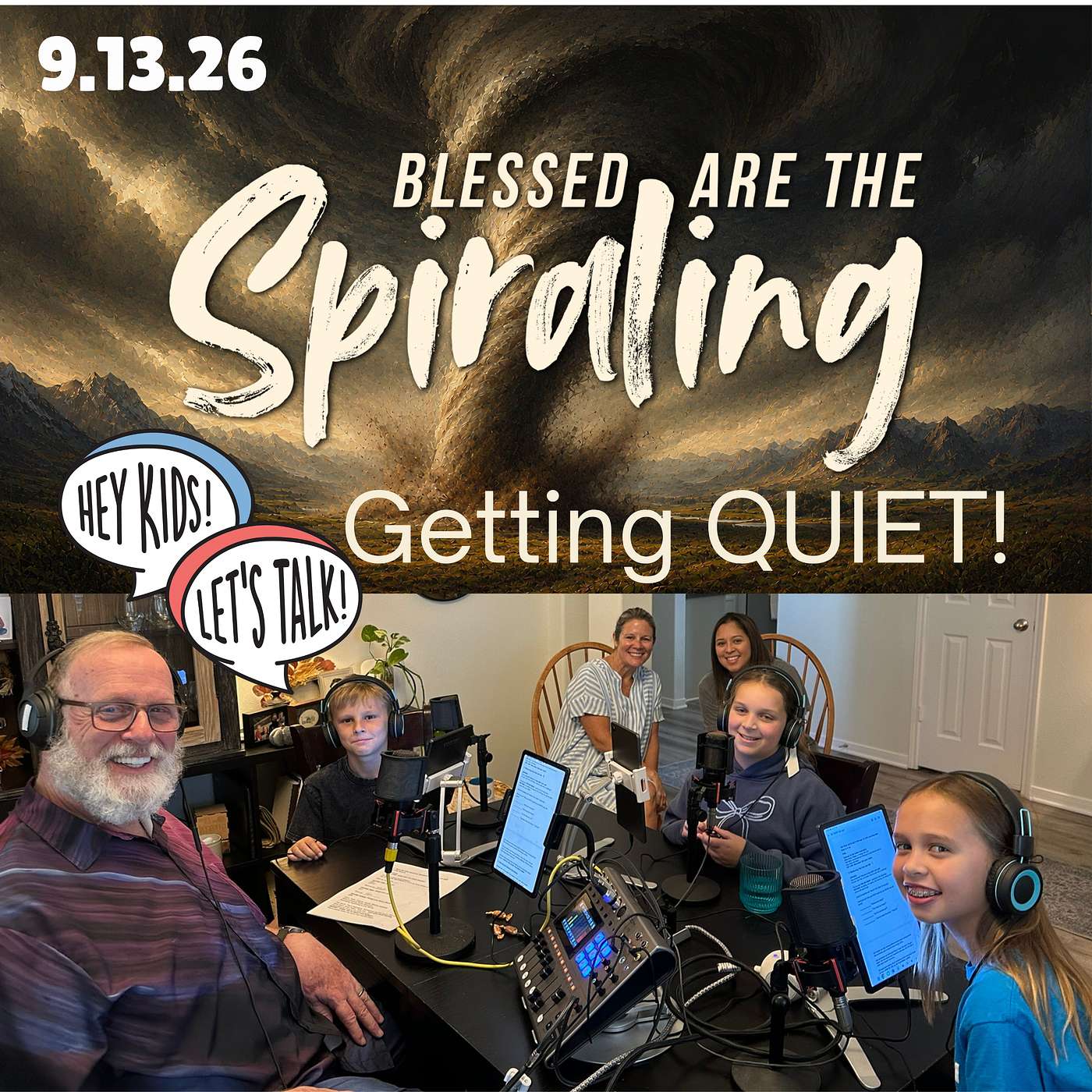 Blessed are the Spiraling - Getting Quiet - Sept. 13, 2026 episode artwork